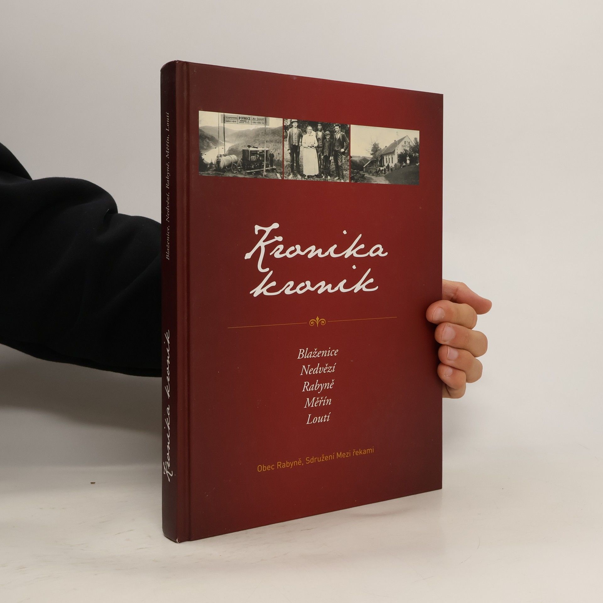 Kronika kronik. Blaženice, Nedvězí, Rabyně, Měřín, Loutí