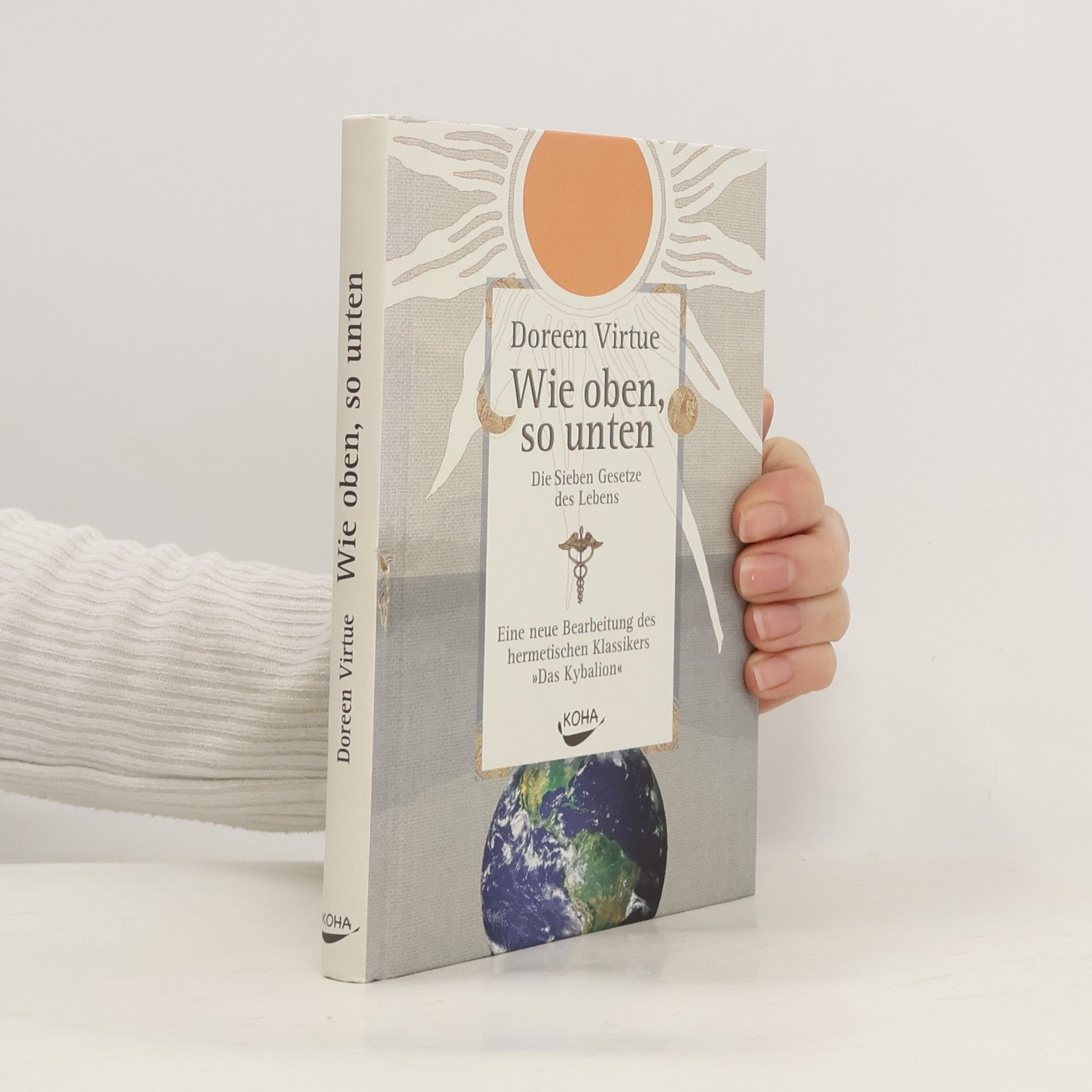 Doreen Virtue Wie oben, so unten