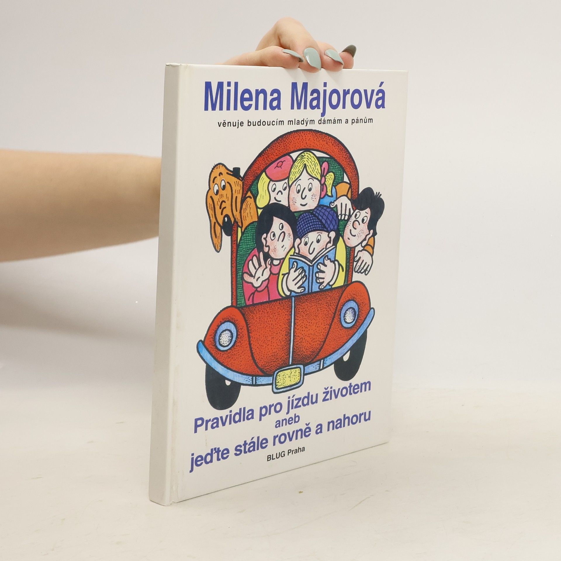 Pravidla pro jízdu životem, aneb, Jeďte stále rovně a nahoru