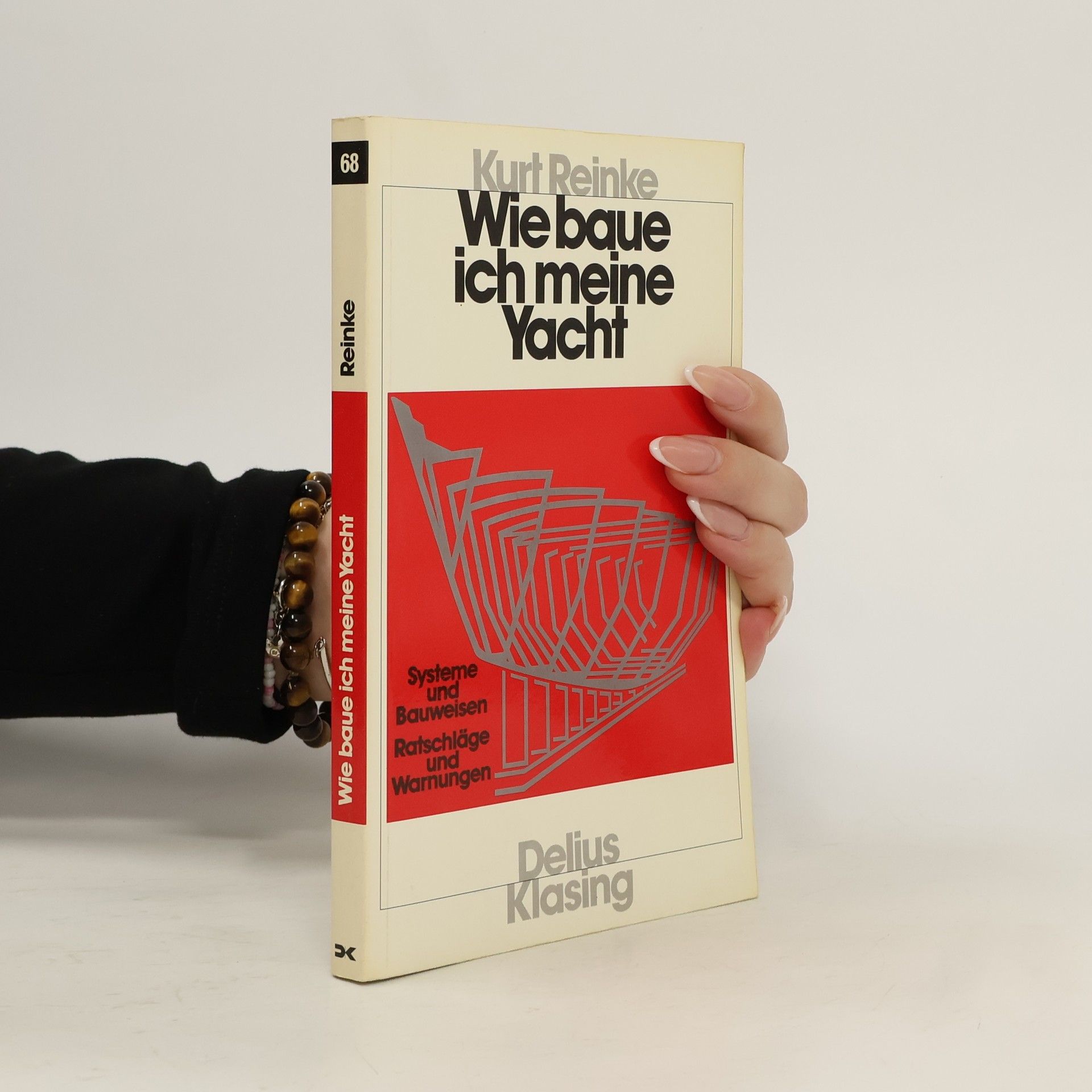 Kurt Reinke Wie baue ich meine Yacht?