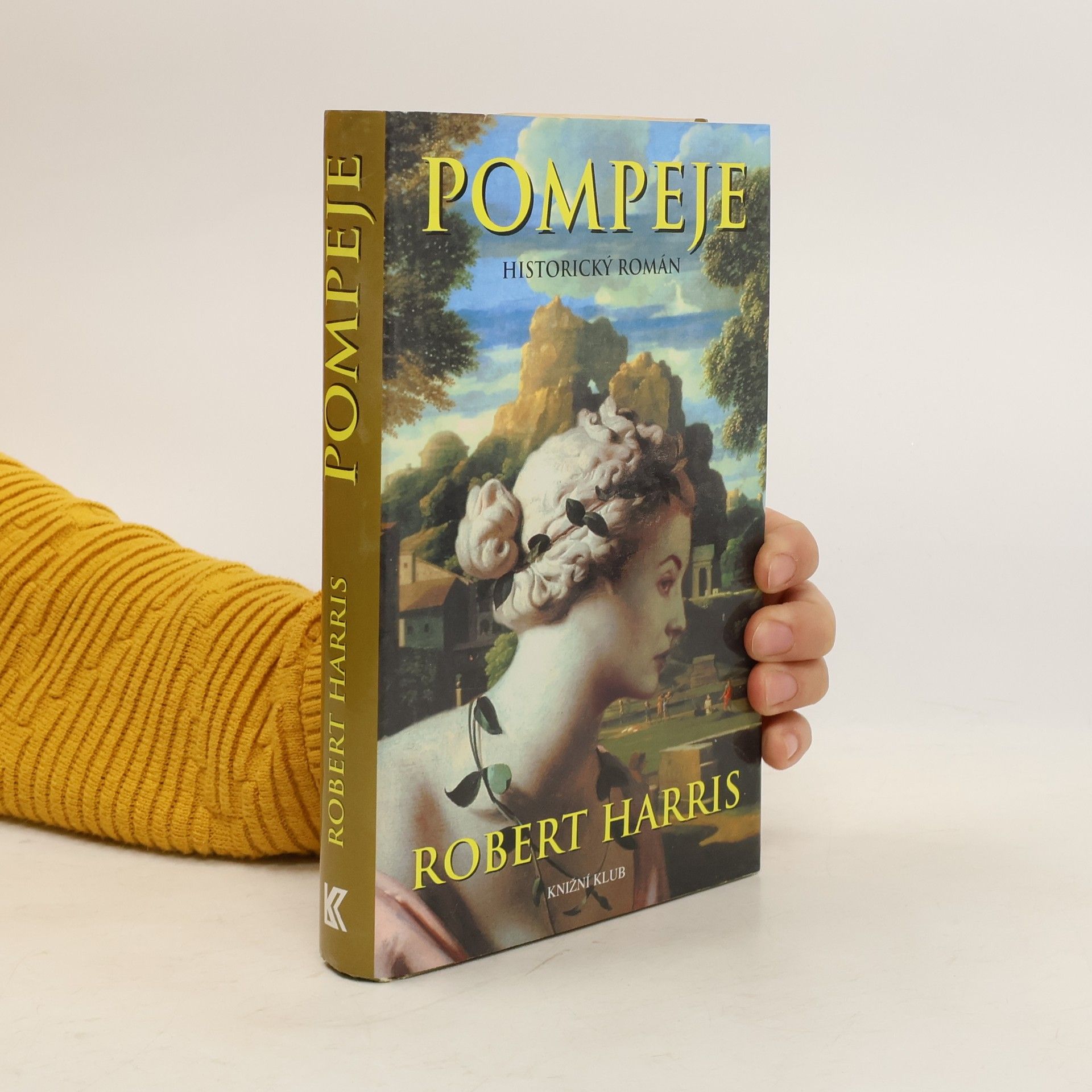 Robert Harris Pompeje: Historický román