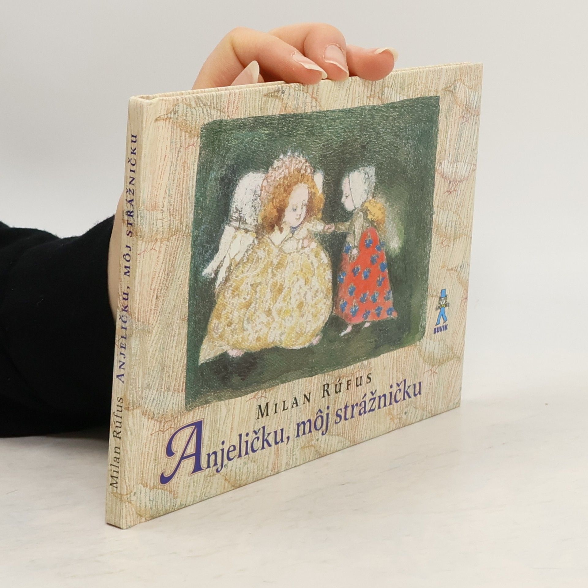 Milan Rúfus Anjeličku, môj strážničku