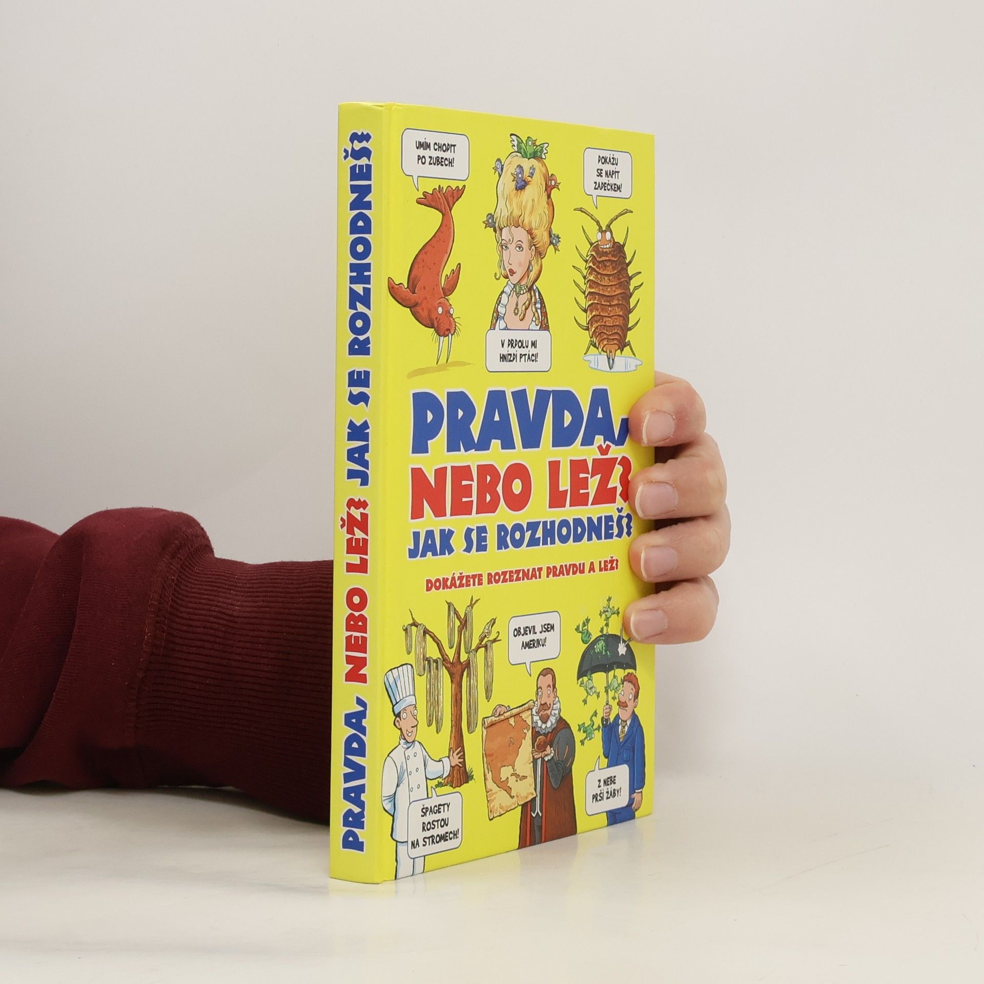 Jan Payne Pravda nebo lež? Jak se rozhodneš? : dokážete rozeznat pravdu a lež?