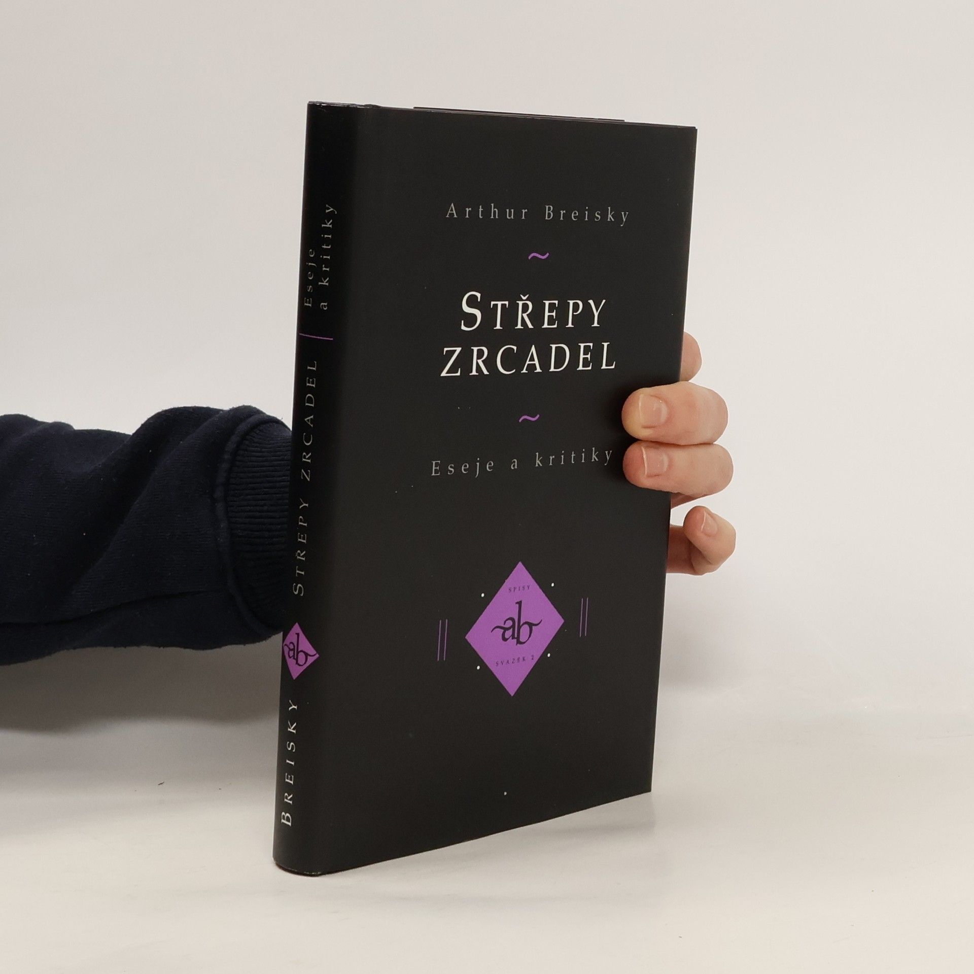 Arthur Breisky Střepy zrcadel. Eseje a kritiky