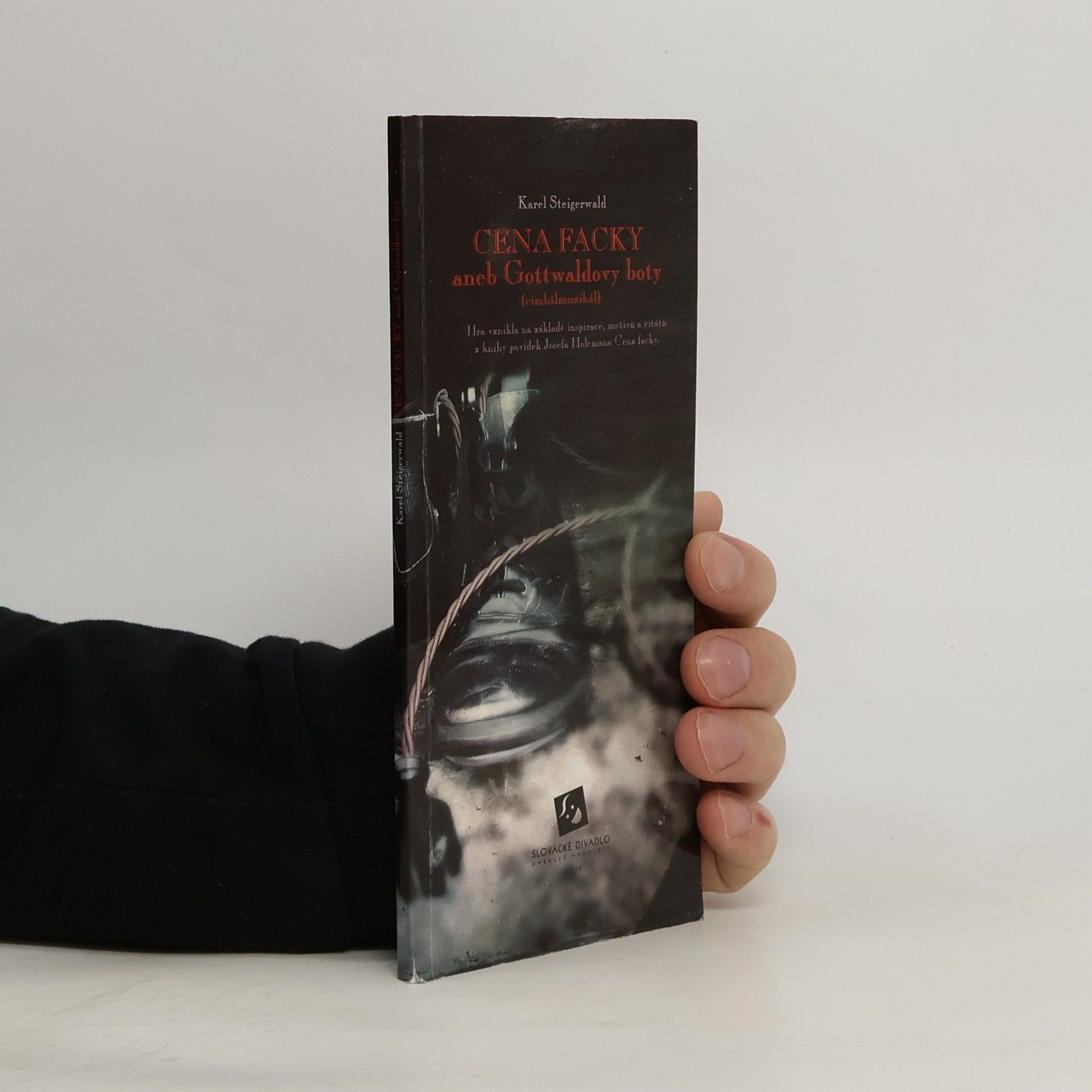 Karel Steigerwald Cena facky aneb Gottwaldovy boty