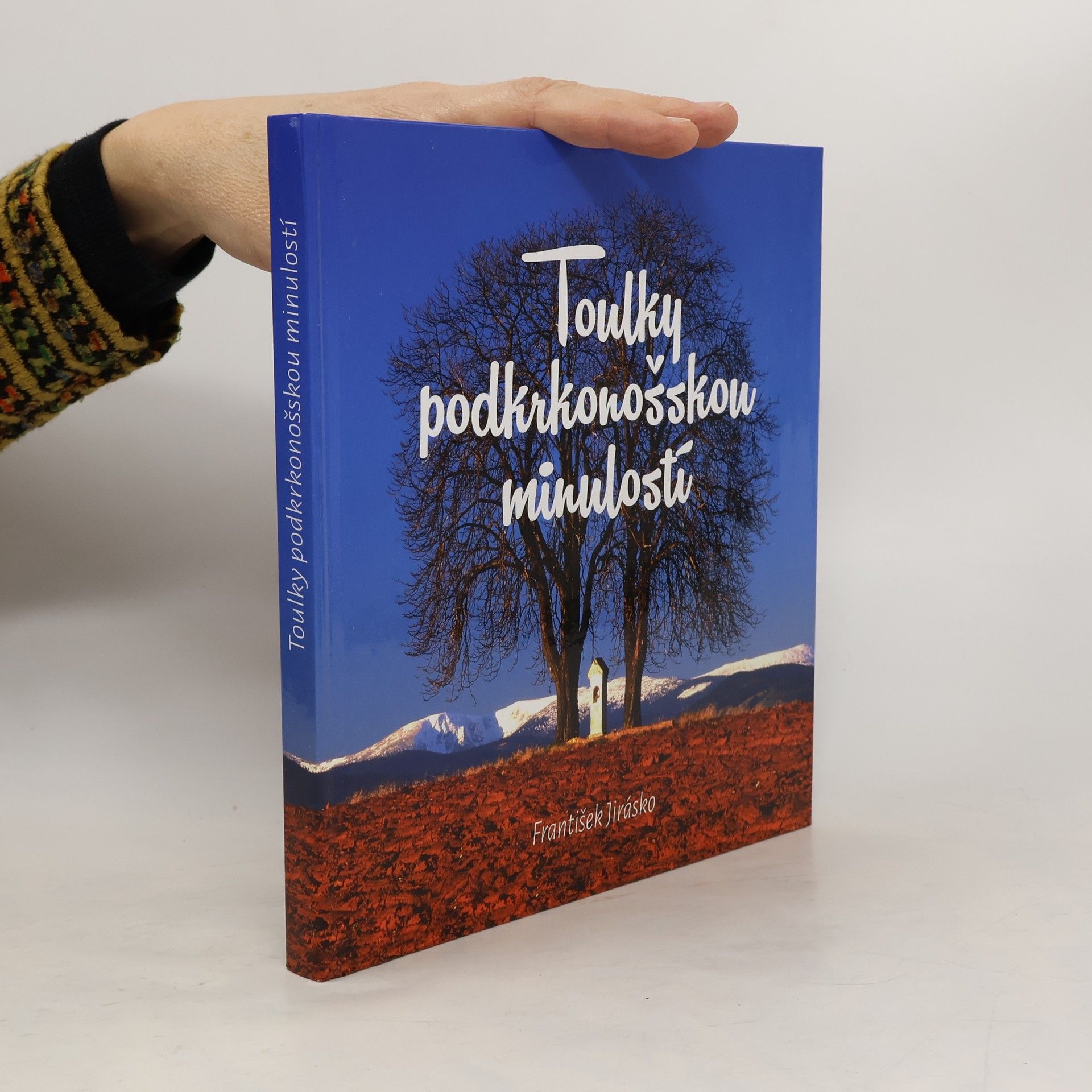 František Jirásko Toulky podkrkonošskou minulostí