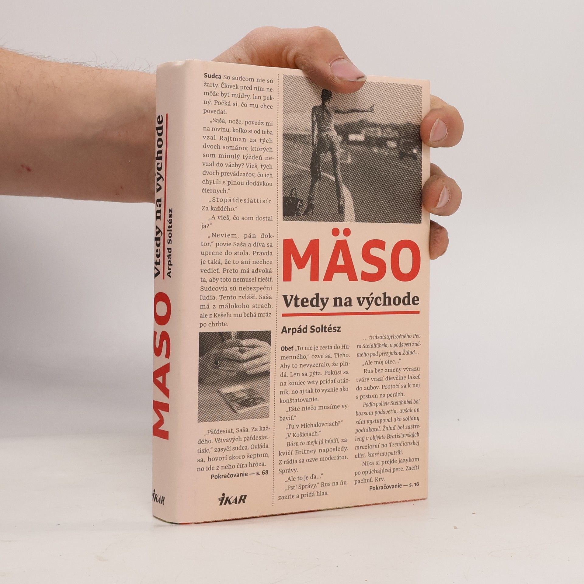 Arpád Soltész Mäso: Vtedy na východe