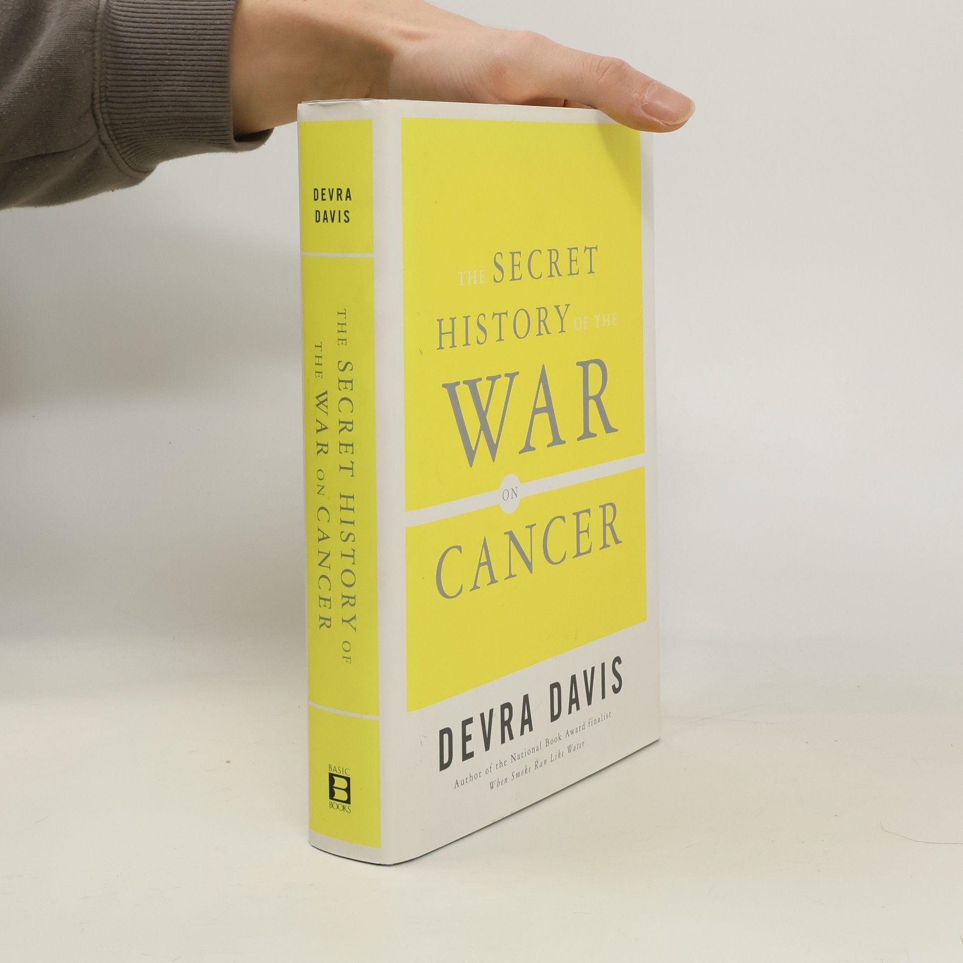 Devra Lee Davis The Secret History of the War on Cancer