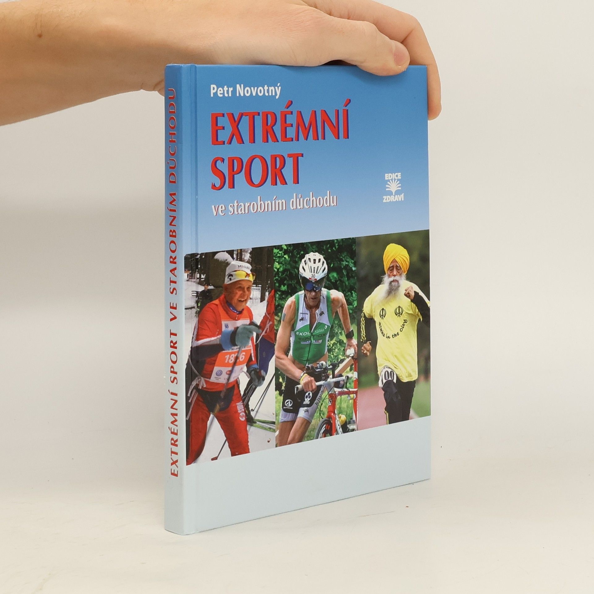 Petr Novotný Extrémní sport ve starobním důchodu