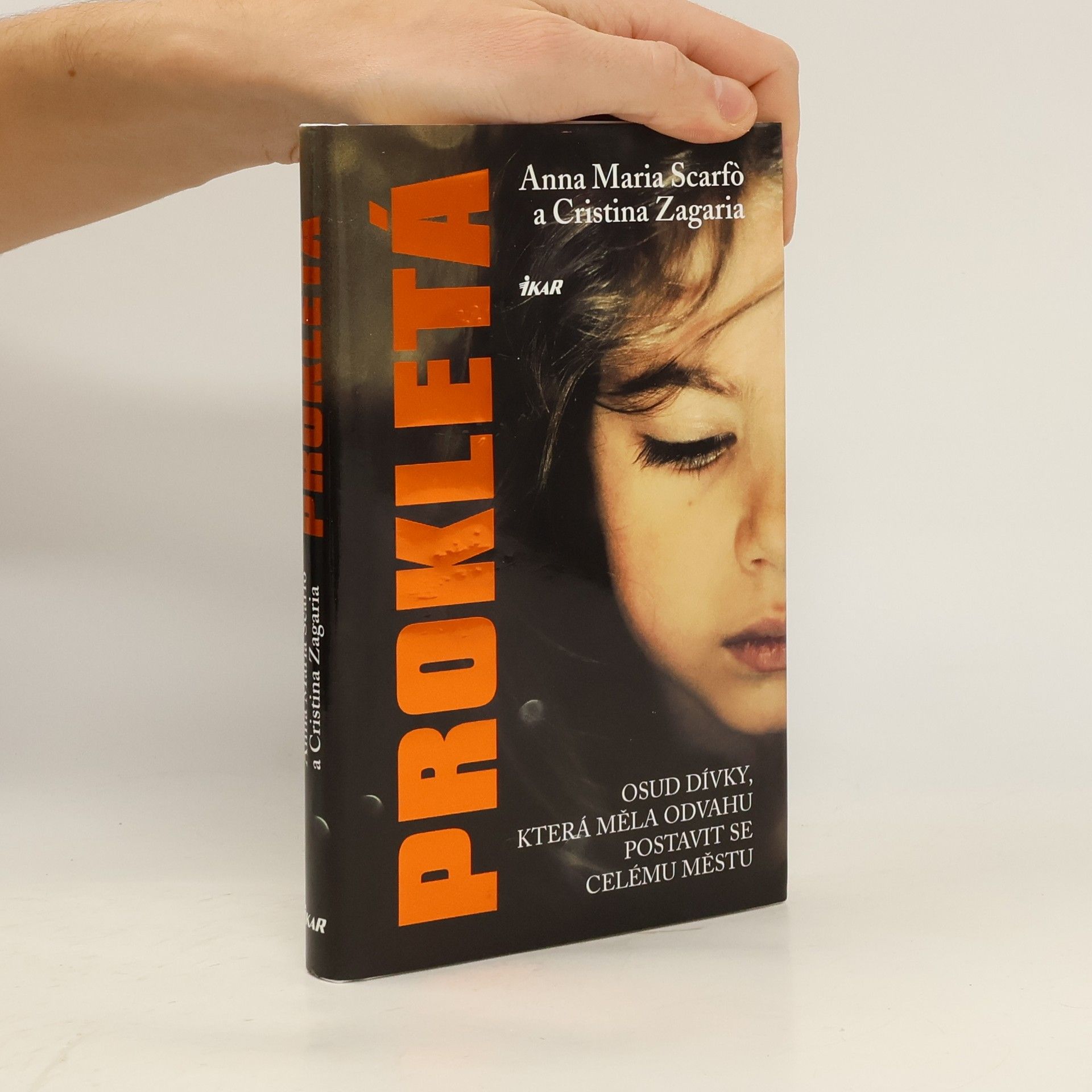 Anna Maria Scarfò Prokletá : osud dívky, která měla odvahu postavit se celému městu