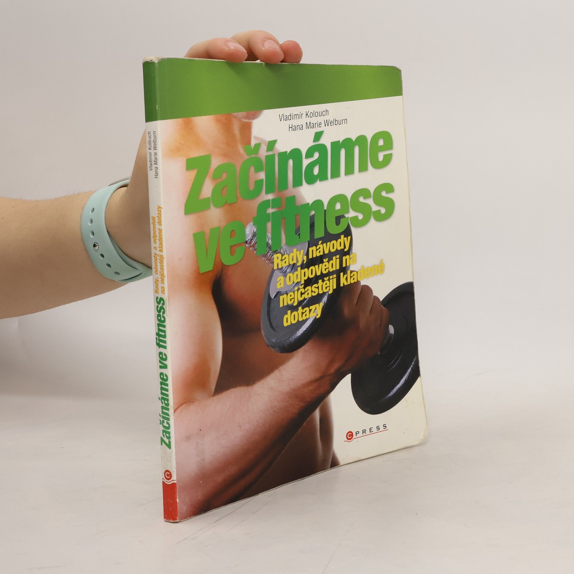 Začínáme ve fitness : [rady, návody a odpovědi na nejčastěji kladené dotazy]