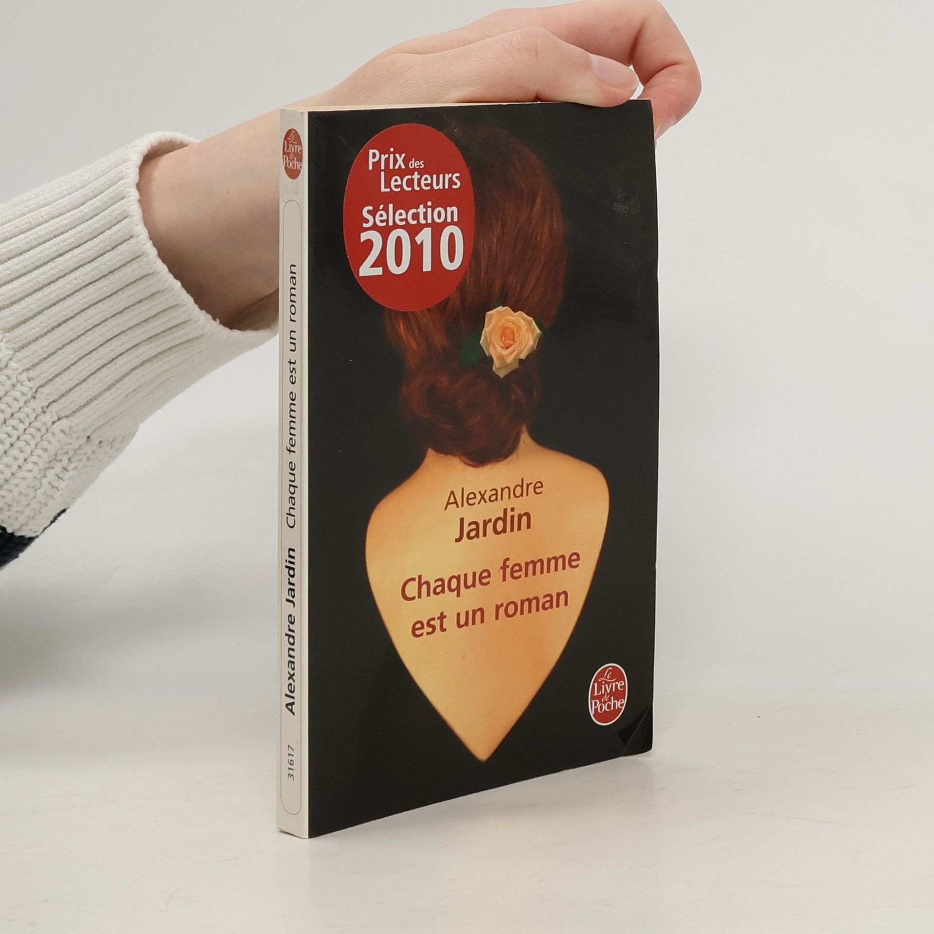 Chaque femme est un roman. Roman. Prix des Lecteurs Sélection 2010