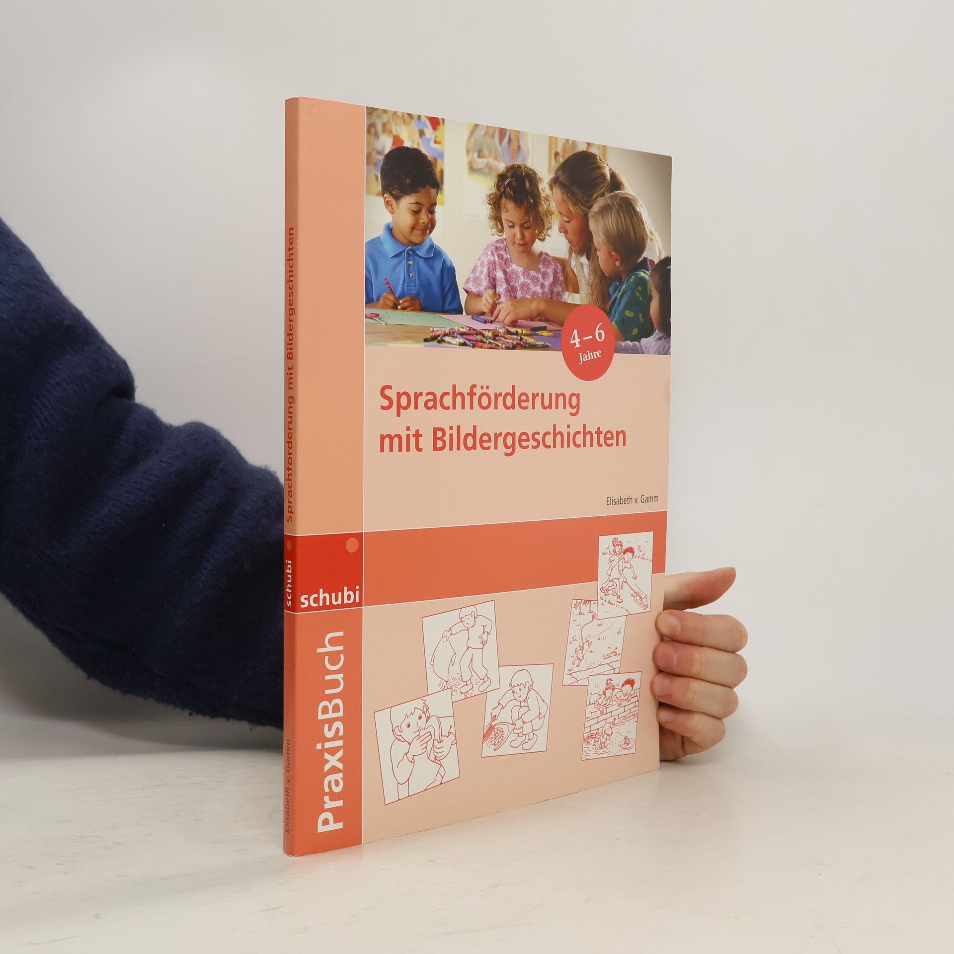 Elisabeth v. Gamm Praxis-Buch Sprachförderung mit Bildergeschichten