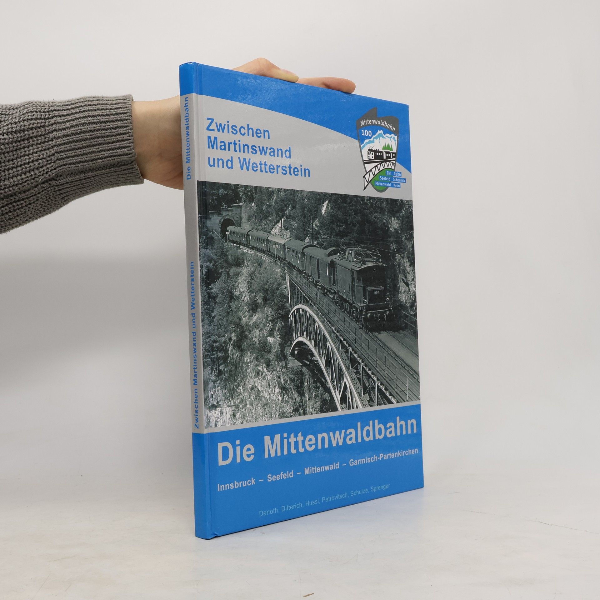 Various authors Zwischen Martinswand und Wetterstein. Die Mittenwaldbahn
