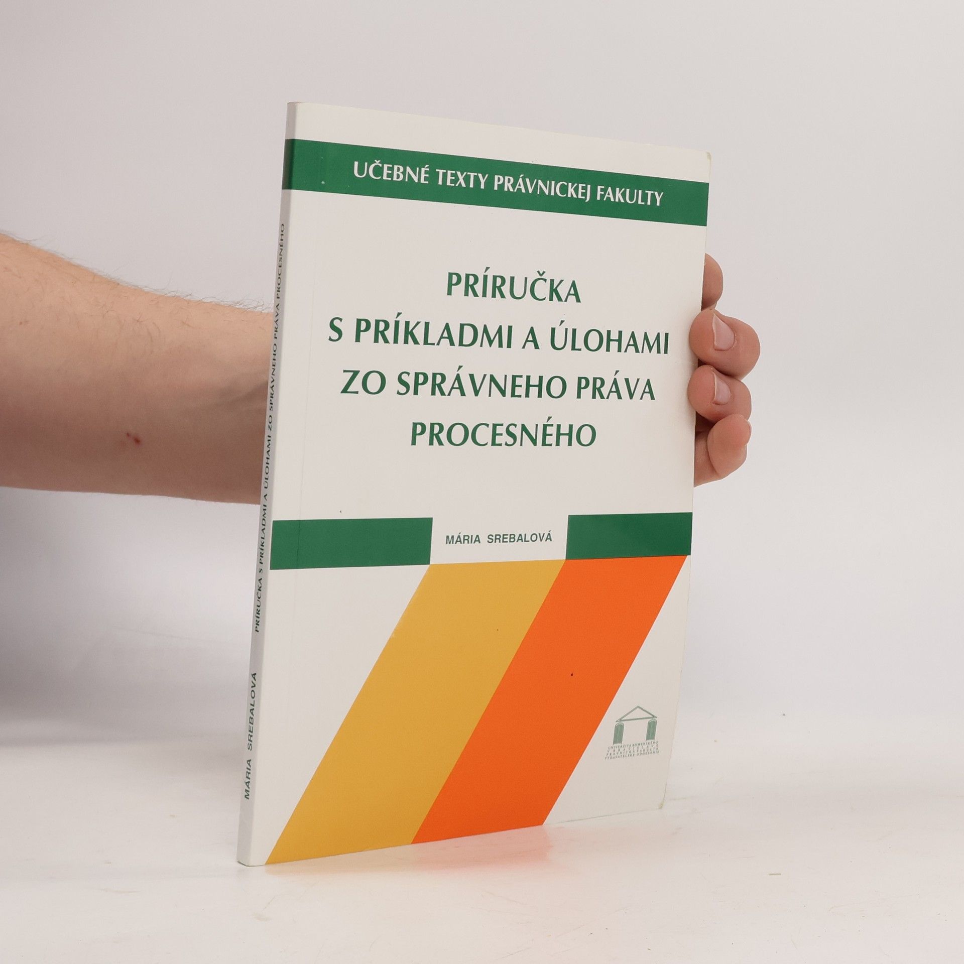 Mária Srebalová  Príručka s príkladmi a úlohami zo správneho práva procesného