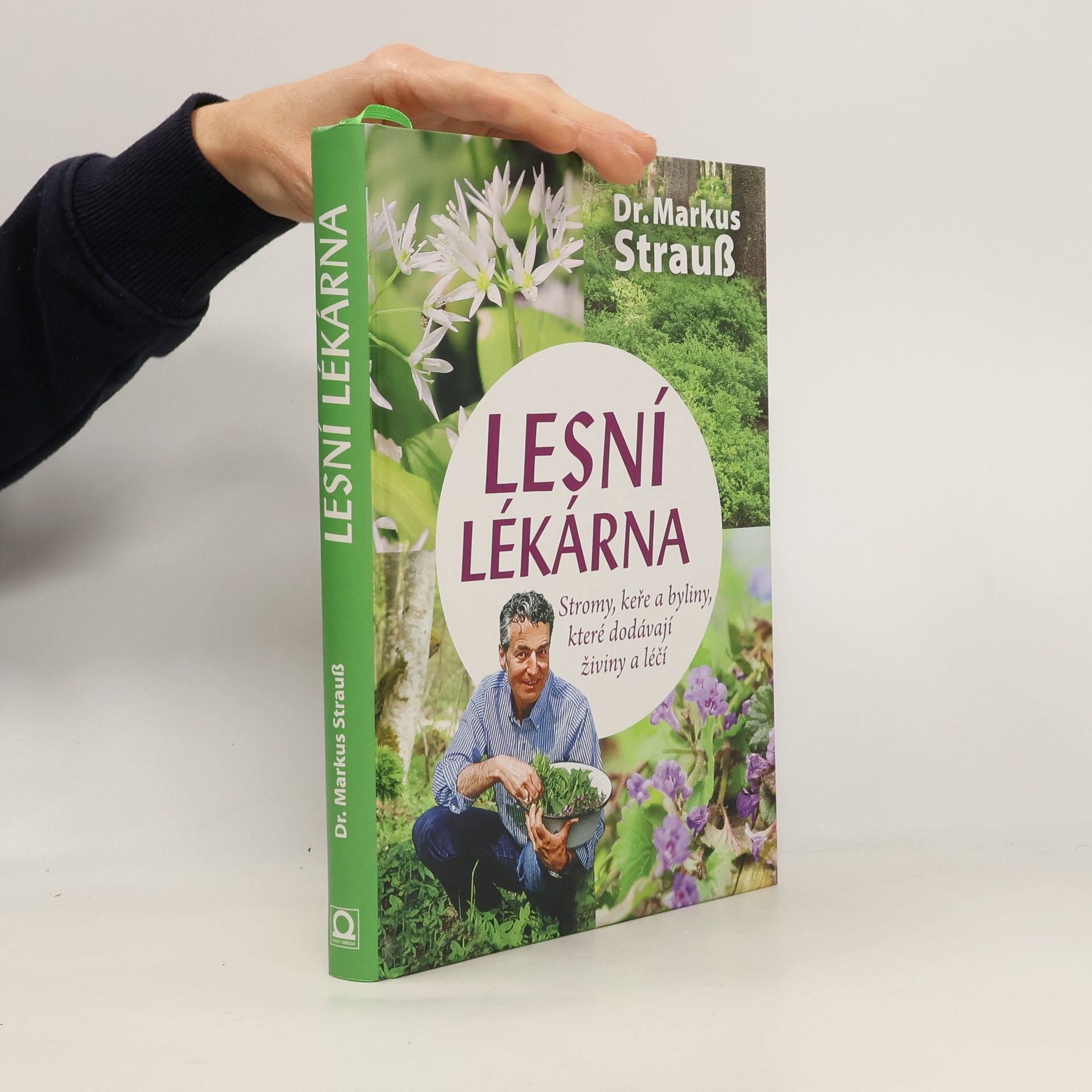 Markus Strauß Lesní lékárna: Stromy, keře a byliny, které dodávají živiny a léčí