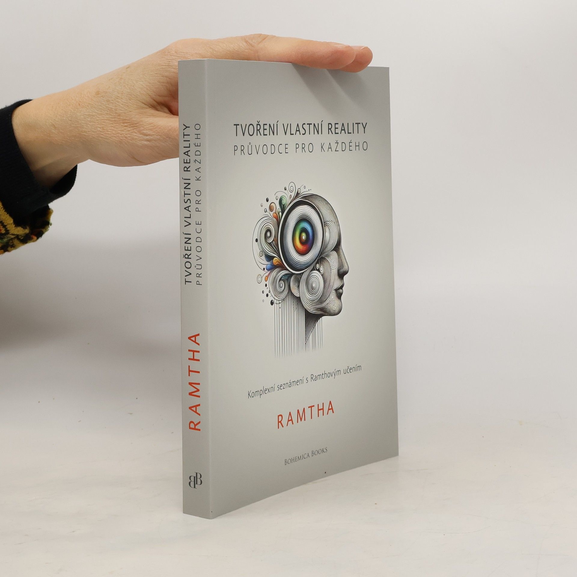 Tvoření vlastní reality. Průvodce pro každého