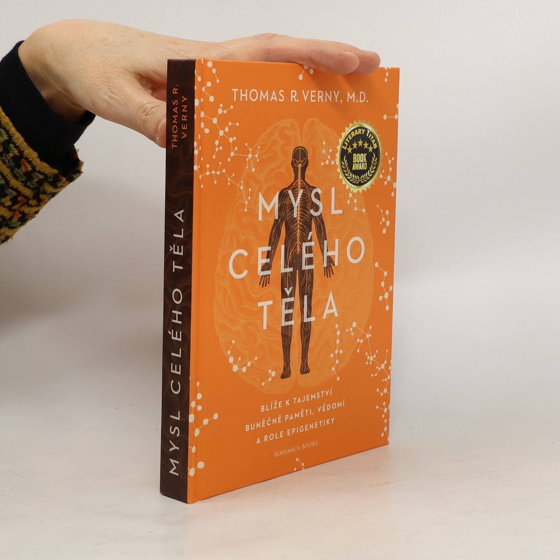 Mysl celého těla : blíže k tajemství buněčné paměti, vědomí a role epigenetiky