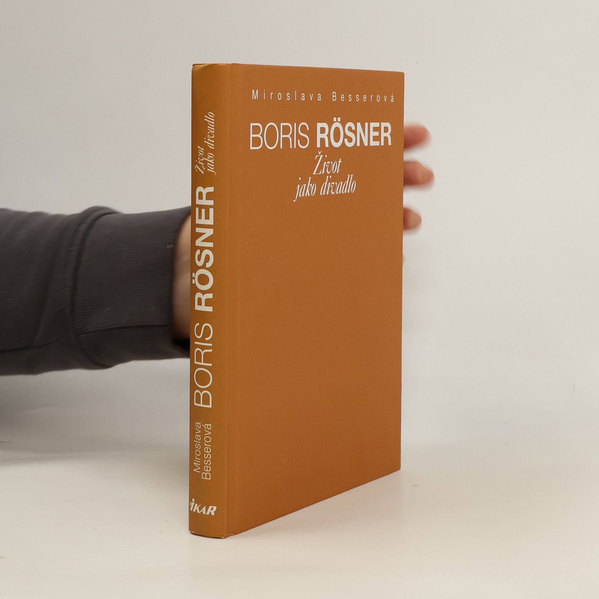 Boris Rösner Boris Rösner : život jako divadlo