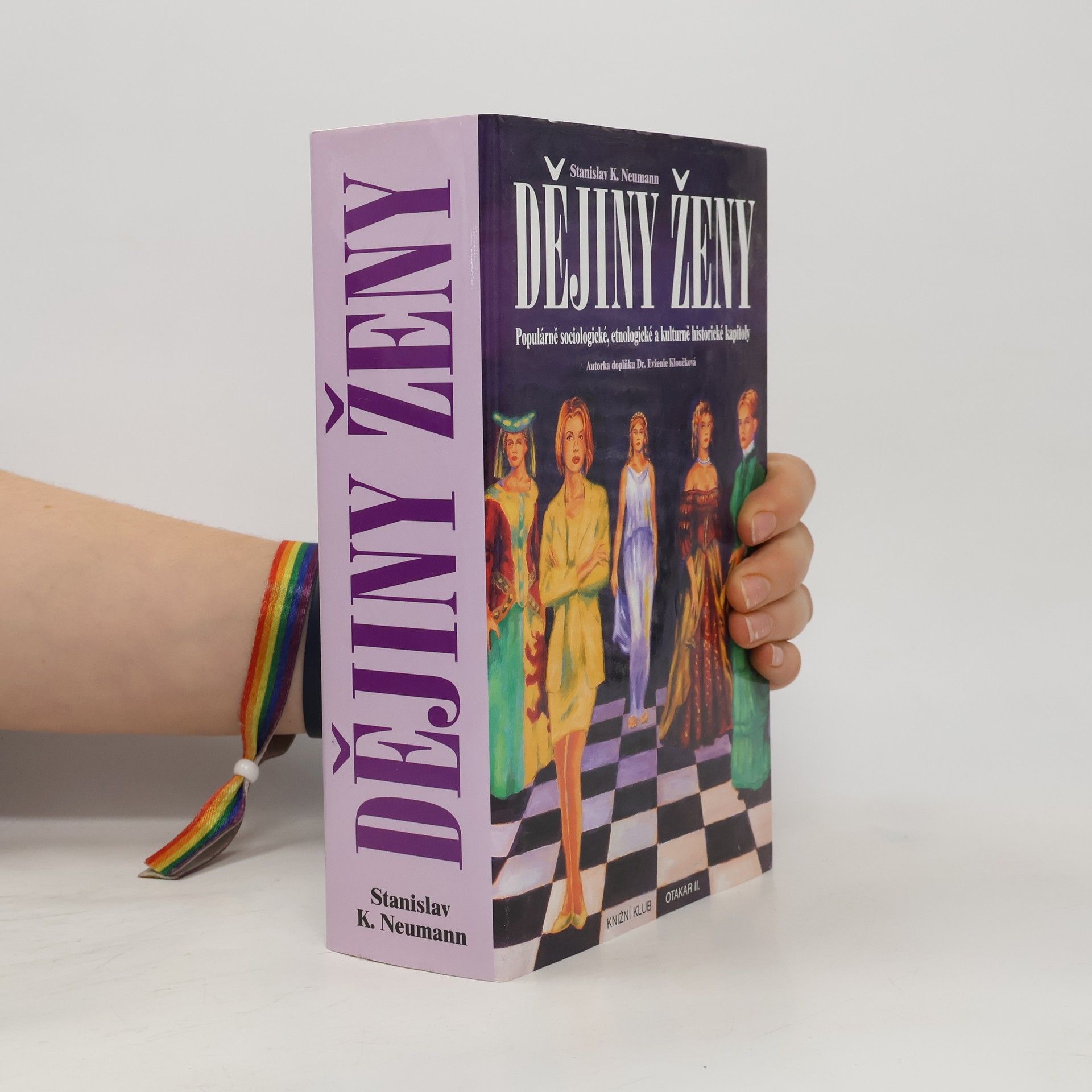 Stanislav Kostka Neumann Dějiny ženy: Populárně sociologické, etnologické a kulturně historické kapitoly