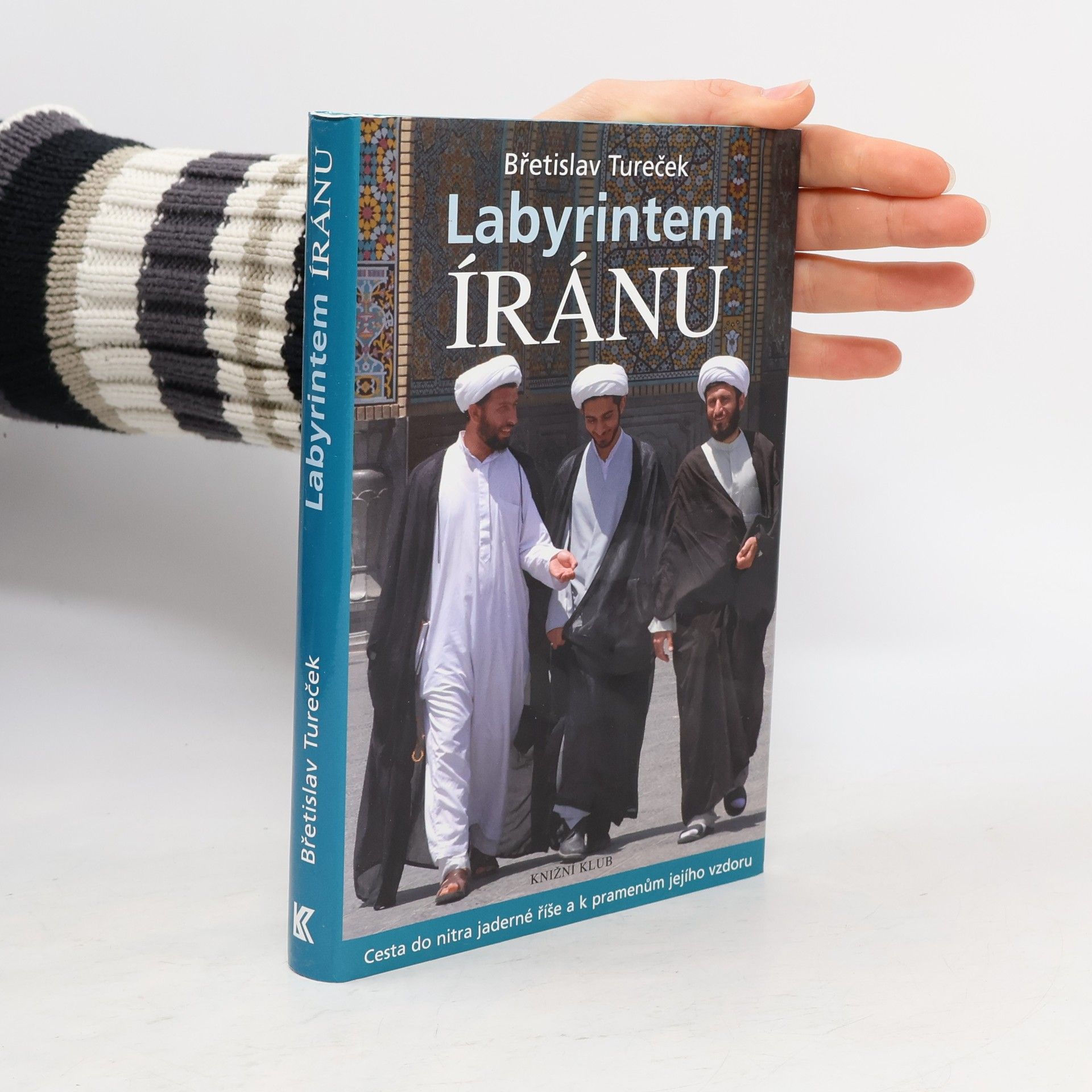 Břetislav Tureček Labyrintem Íránu