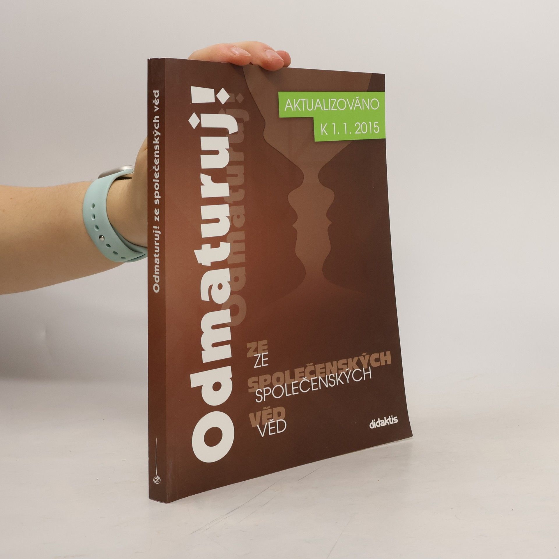 Kolektiv autorů Odmaturuj! ze společenských věd