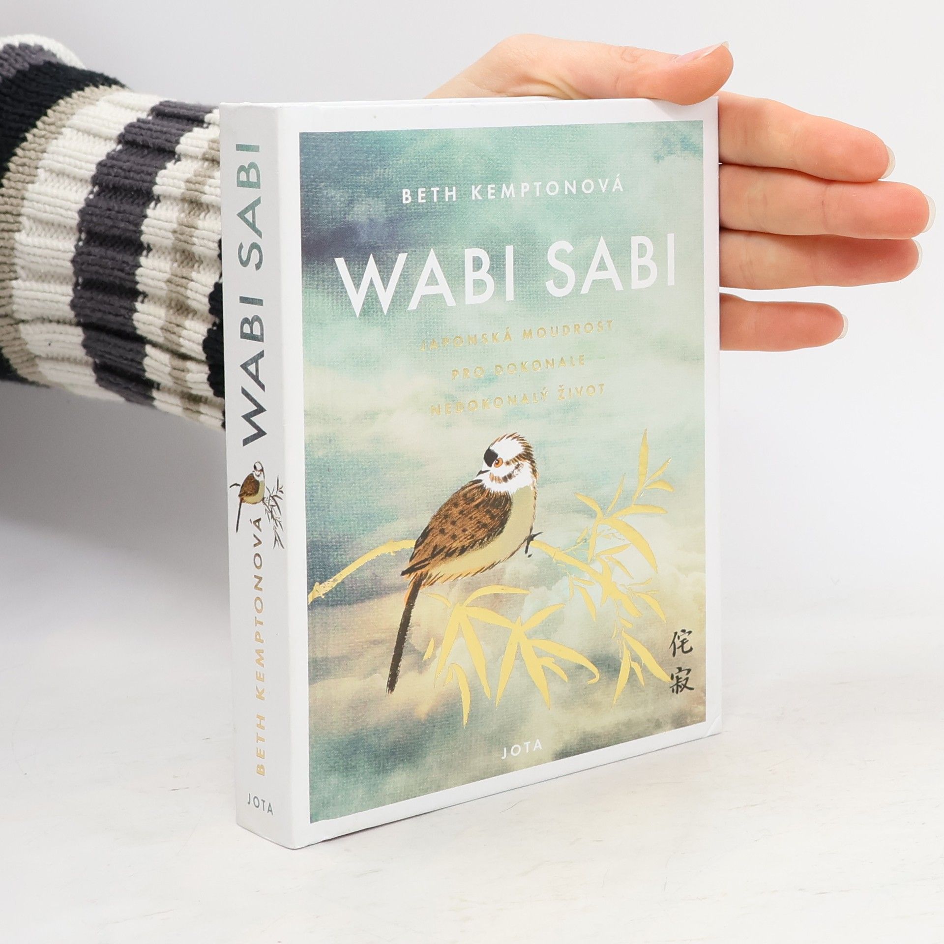 Beth Kempton Wabi sabi : Japonská moudrost pro dokonale nedokonalý život