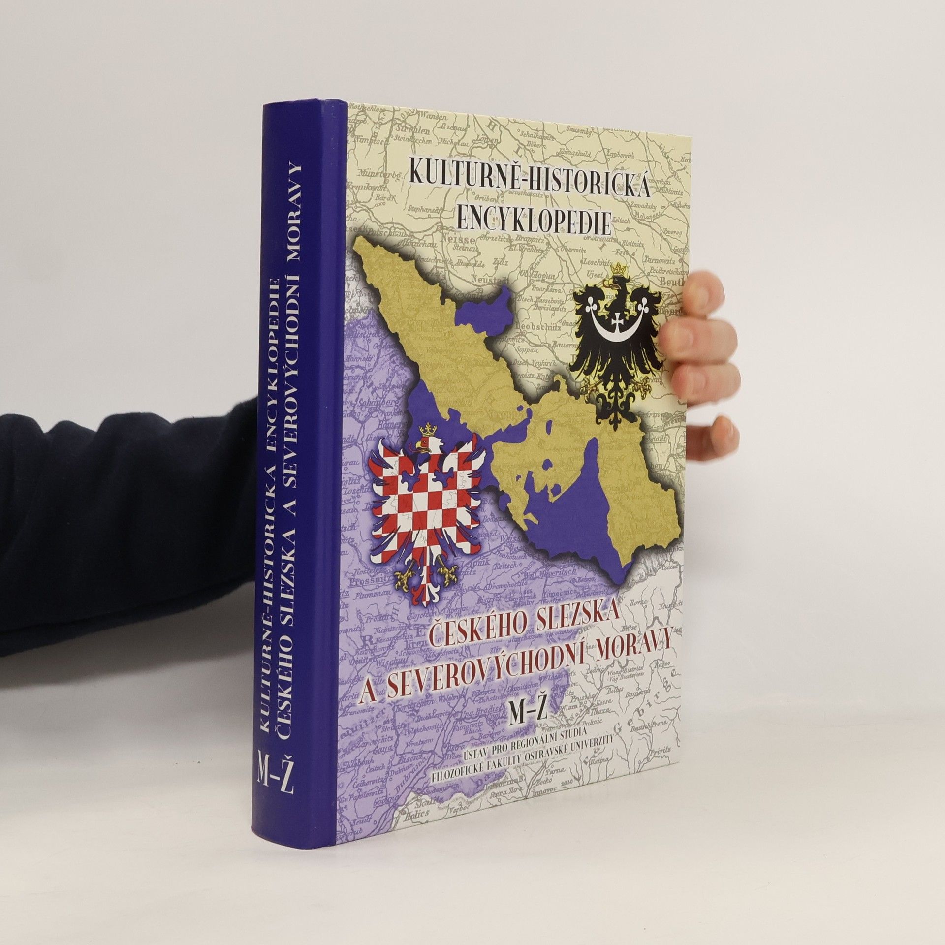 Autores varios Kulturně-historická encyklopedie českého Slezska a severovýchodní Moravy M-Ž