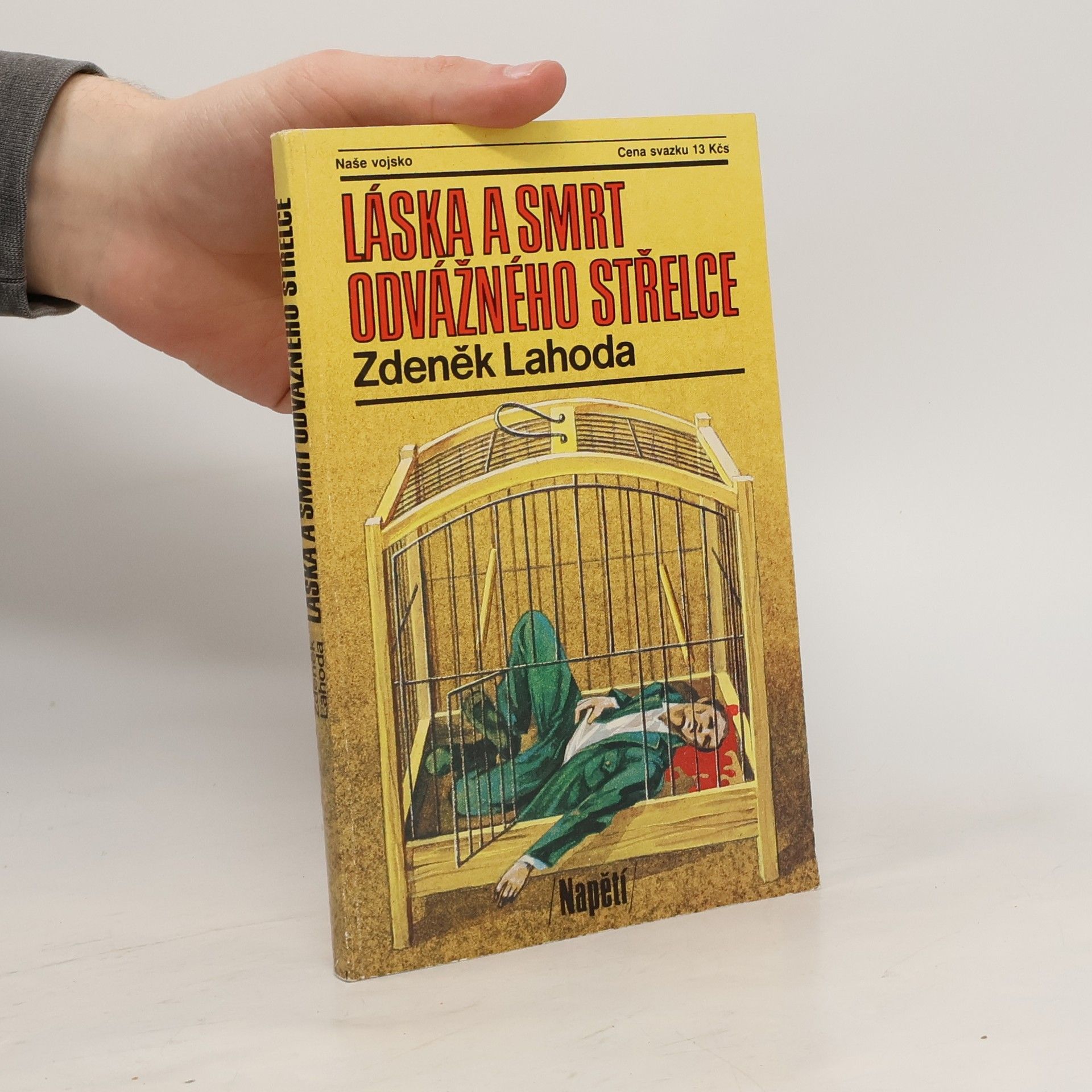 Zdeněk Lahoda Láska a smrt odvážného střelce