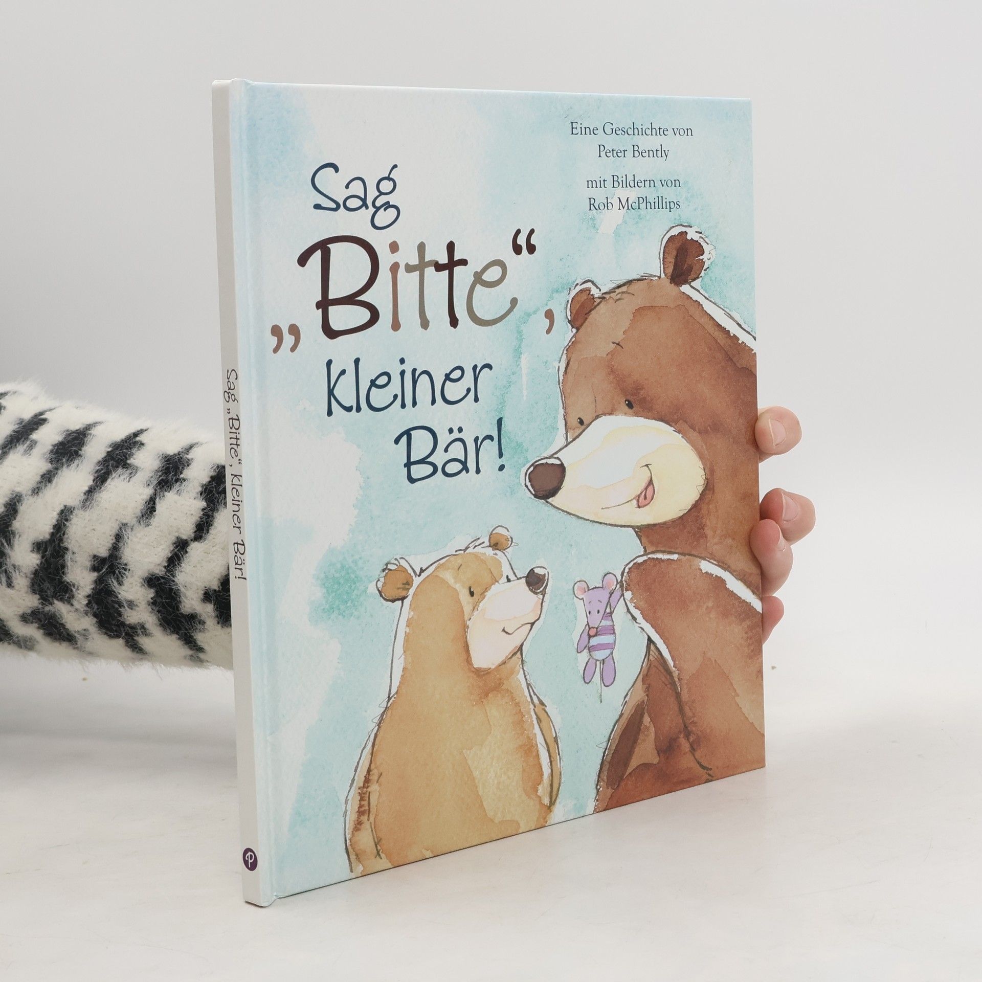 Various authors Sag „Bitte“, kleiner Bär!