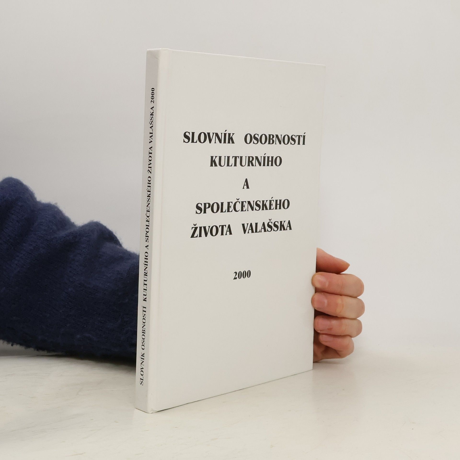 Slovník osobností kulturního a společenského života Valašska 2000