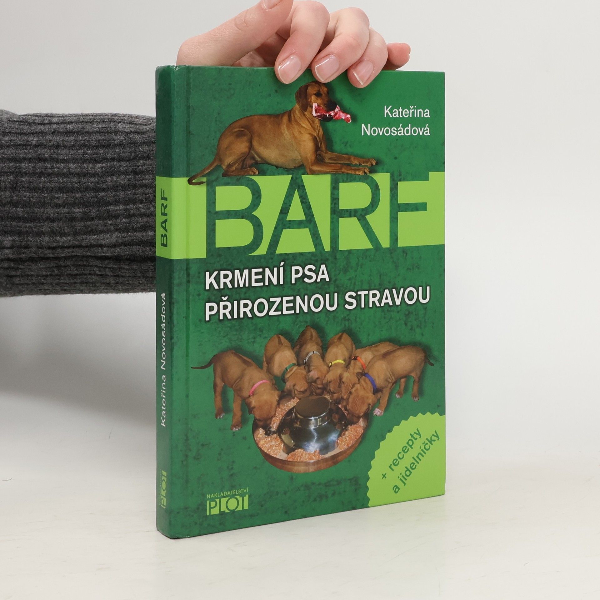 Kateřina Novosádová BARF. Krmení psa přirozenou stravou