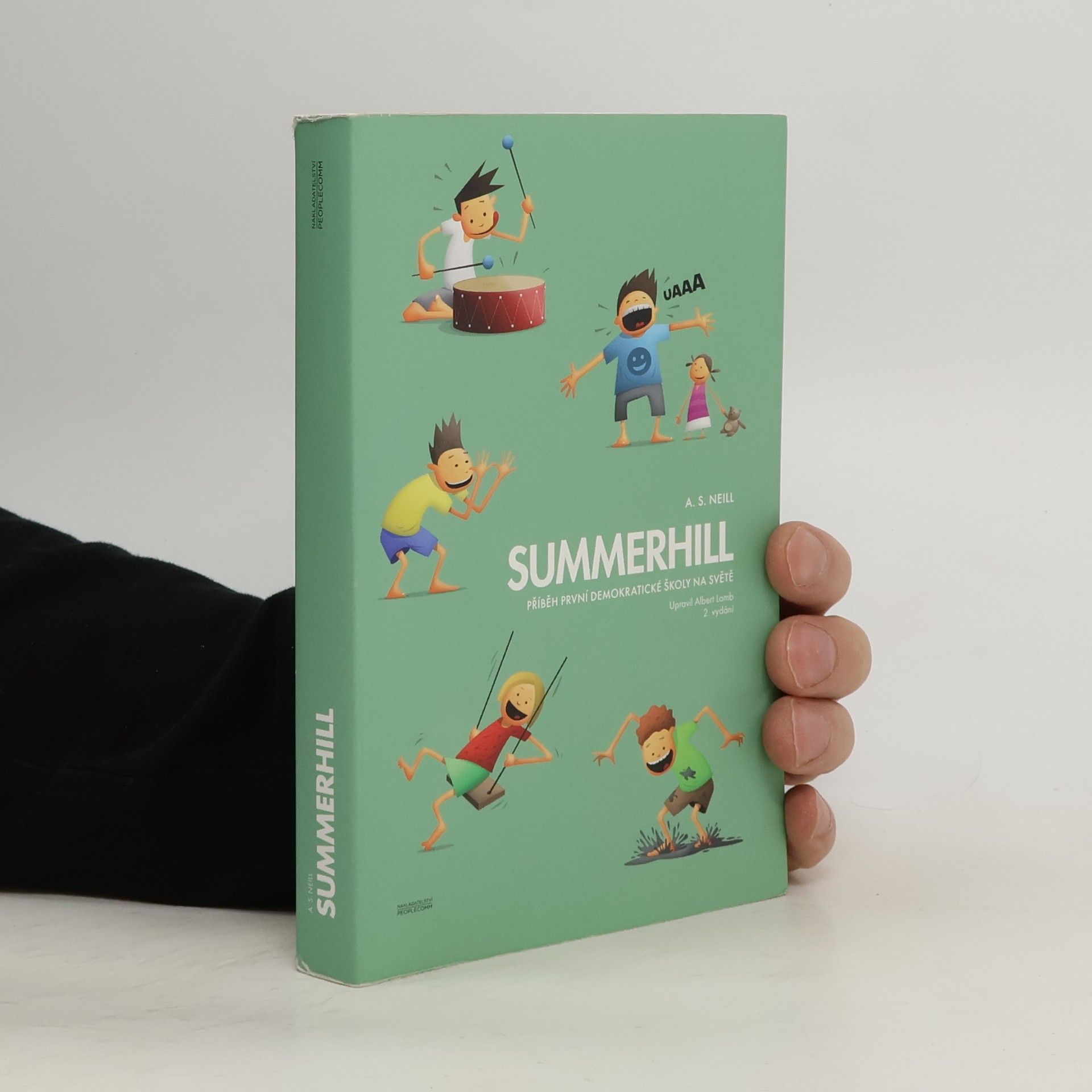 Alexander Sutherland Neill Summerhill : příběh první demokratické školy na světě