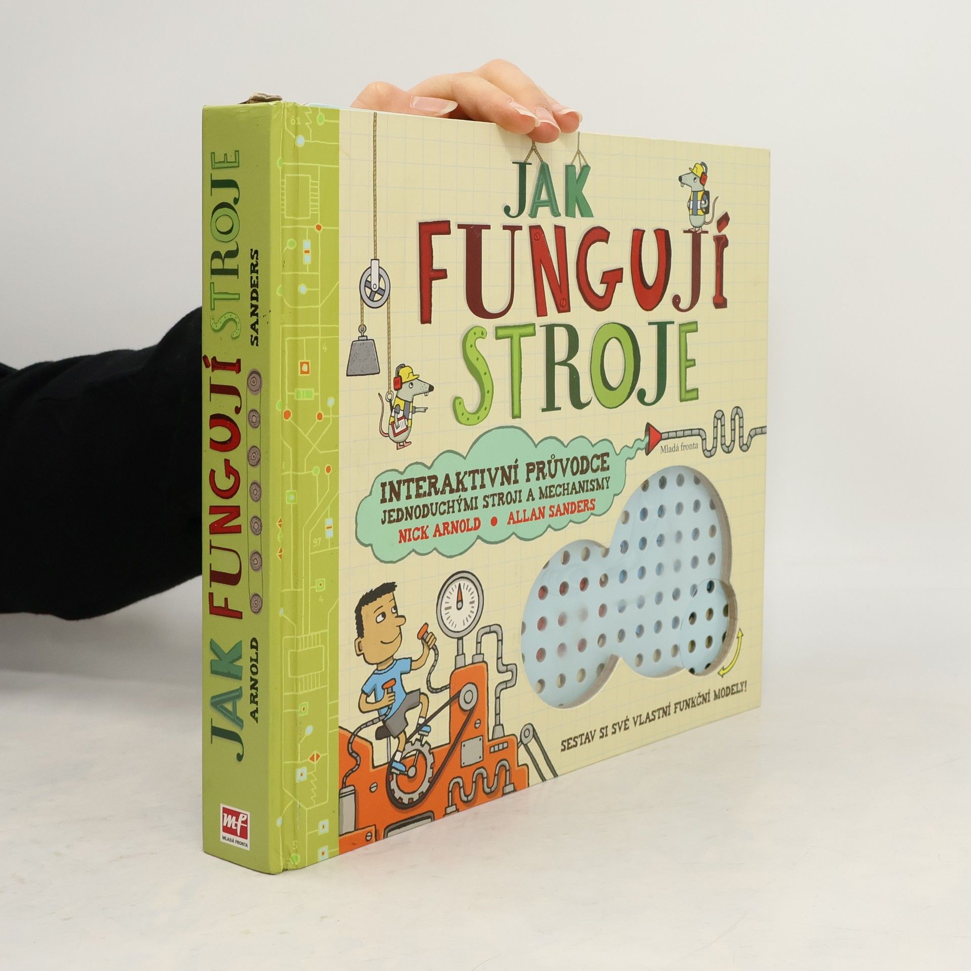 Nick Arnold Jak fungují stroje: Interaktivní průvodce jednoduchými stroji a mechanismy