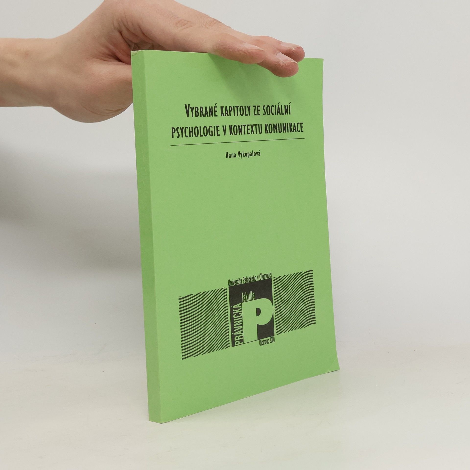 Hana Vykopalová Vybrané kapitoly ze sociální psychologie v kontextu komunikace