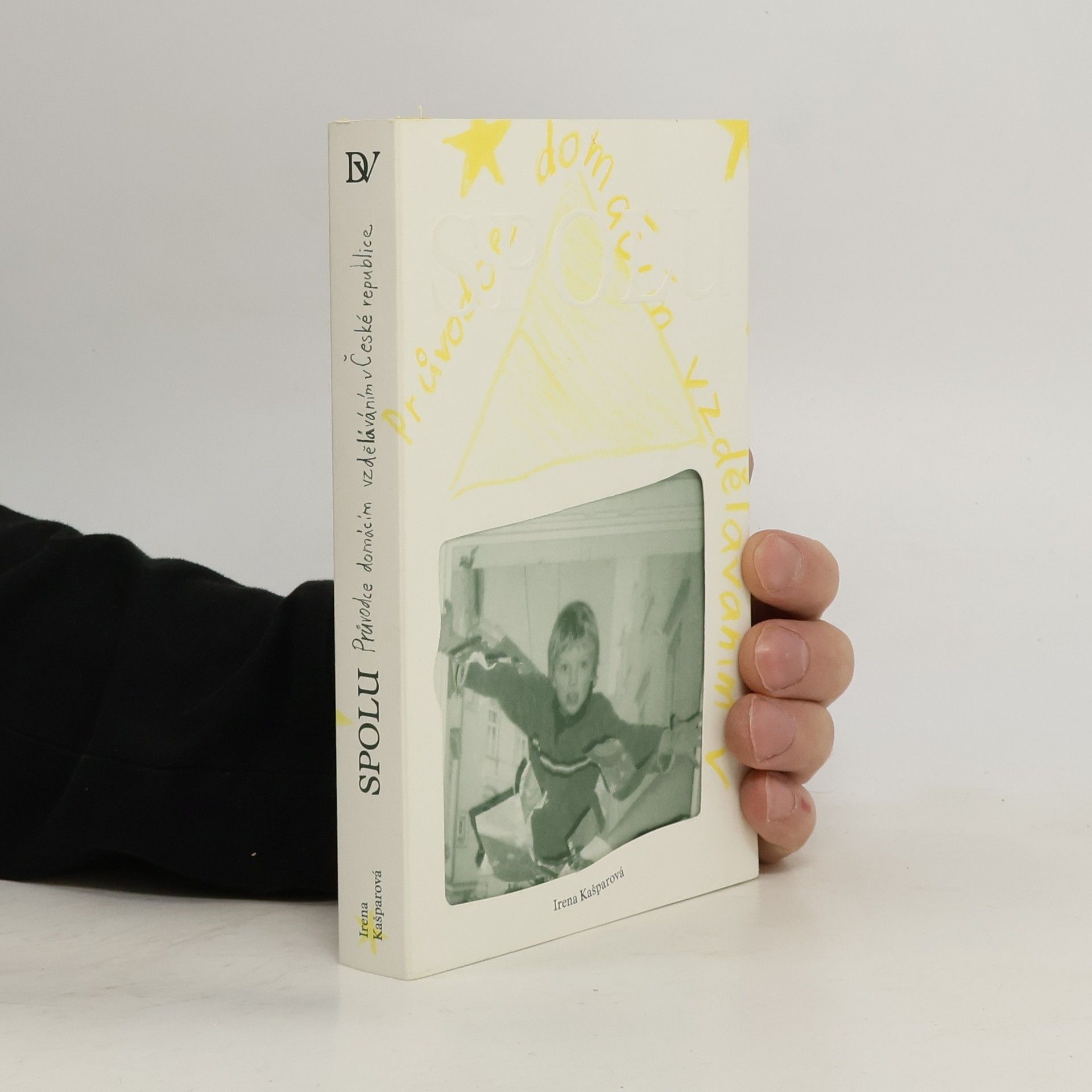 Irena Kašparová Spolu. Průvodce domácím vzděláváním v České republice