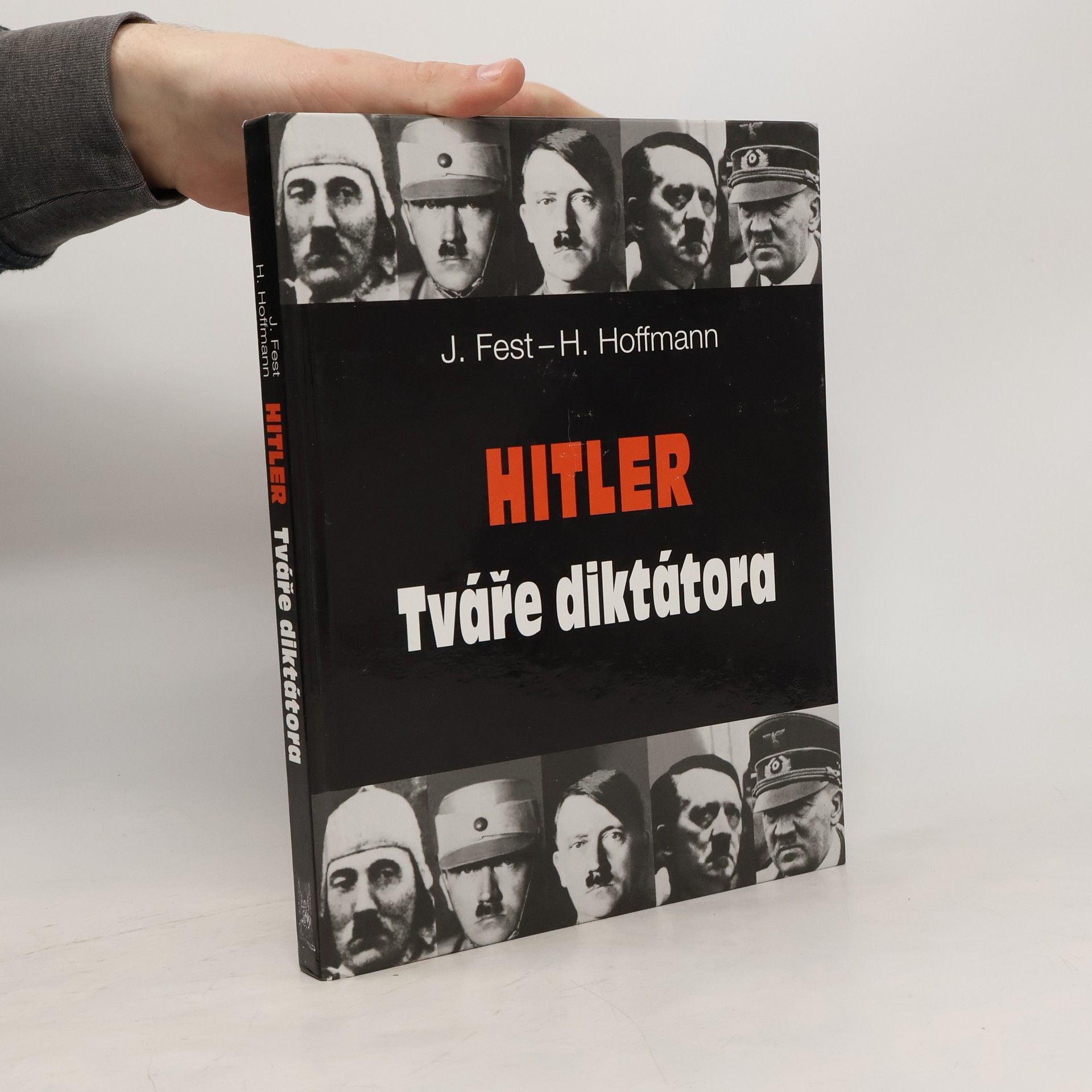 Joachim Fest Hitler: Tváře diktátora