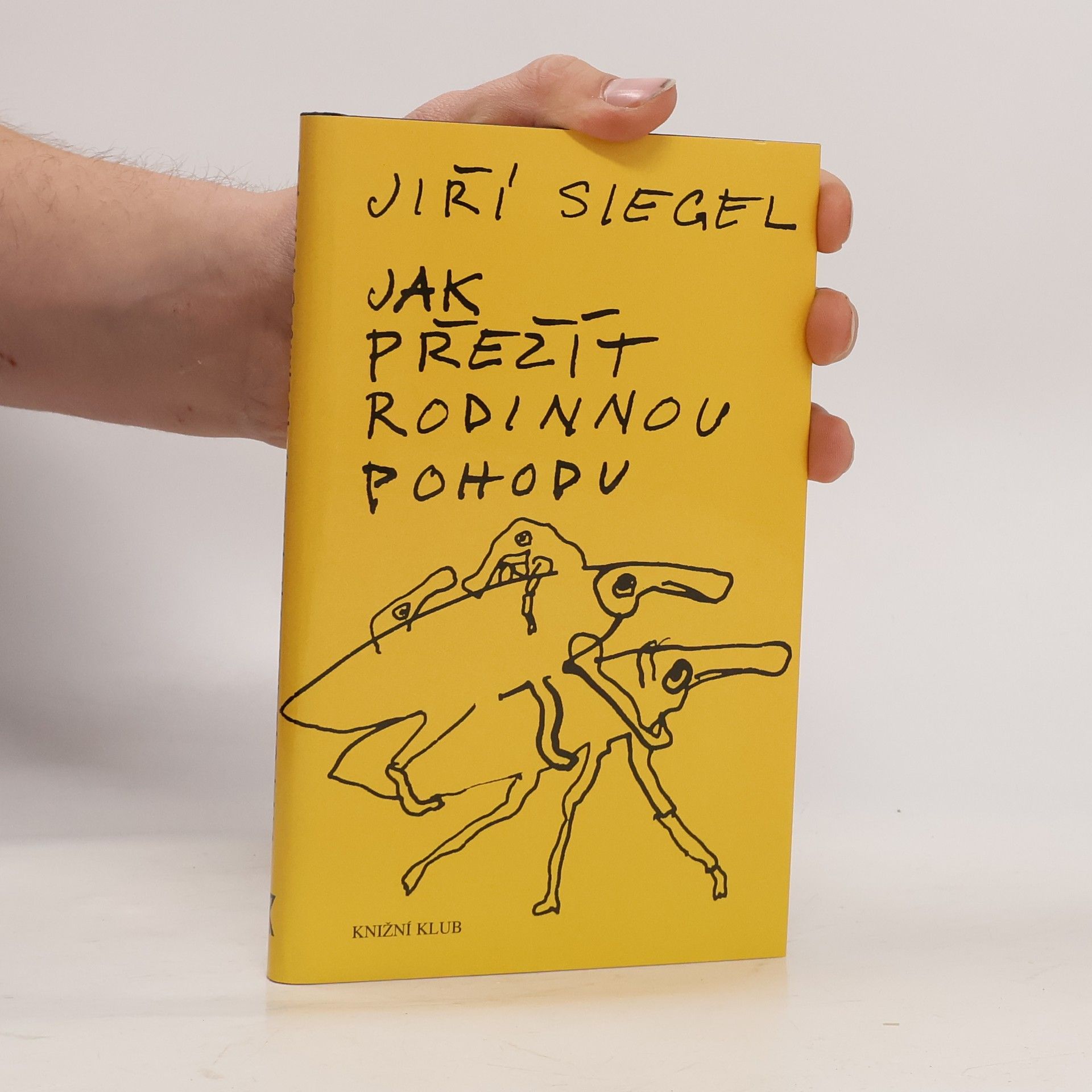 Jiří Siegel Jak přežít rodinnou pohodu