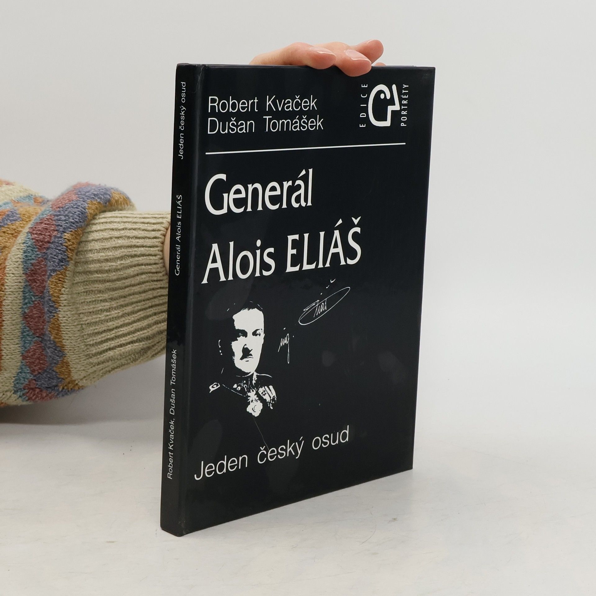 Robert Kvaček Generál Alois Eliáš : jeden český osud