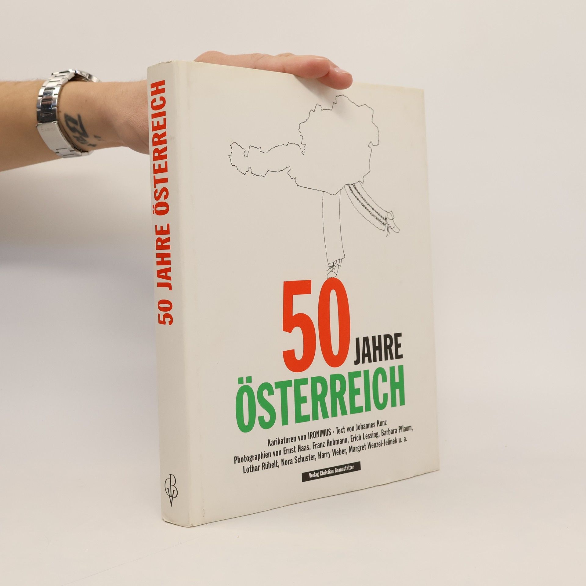 Johannes Kunz 50 Jahre Österreich. Karikaturen von Ironismus