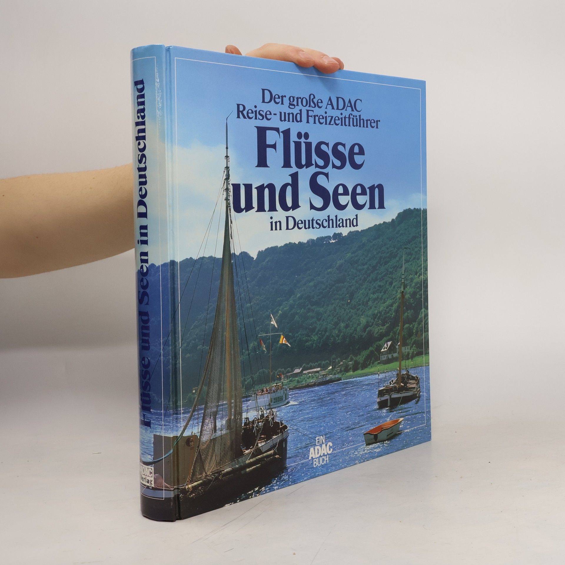 Der grosse ADAC-Reise- und Freizeitführer Flüsse und Seen in Deutschland
