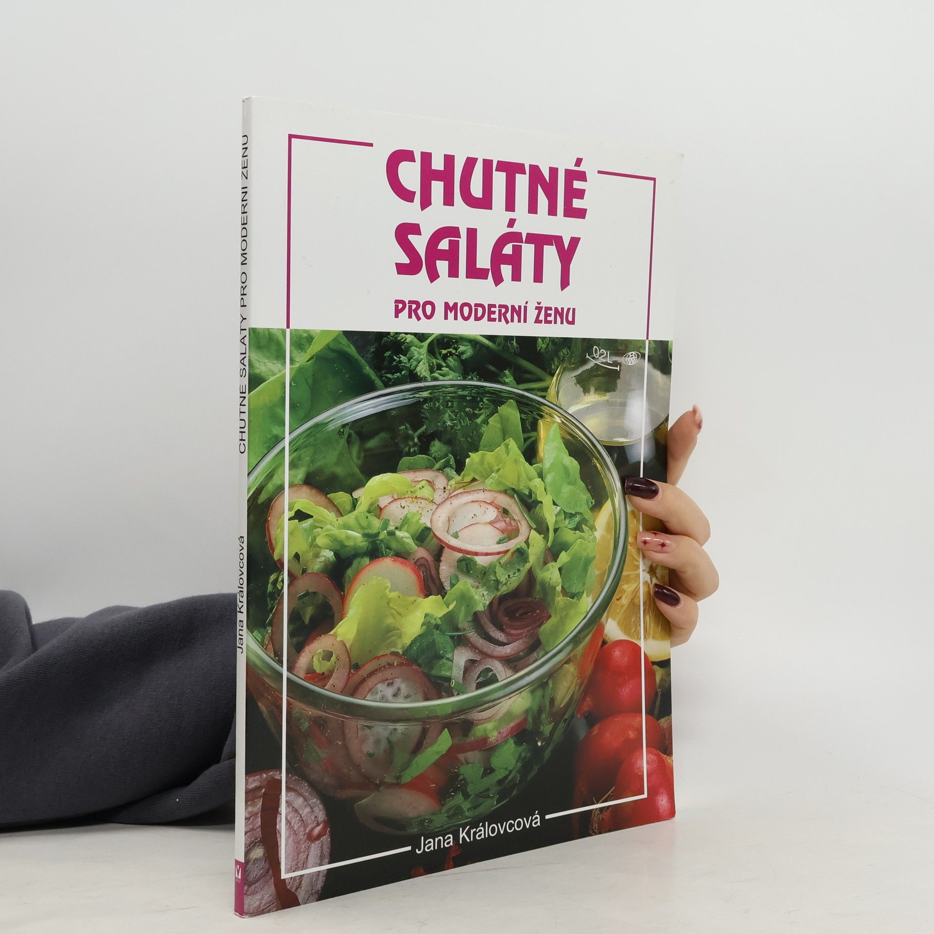 Jana Královcová Chutné saláty pro moderní ženu