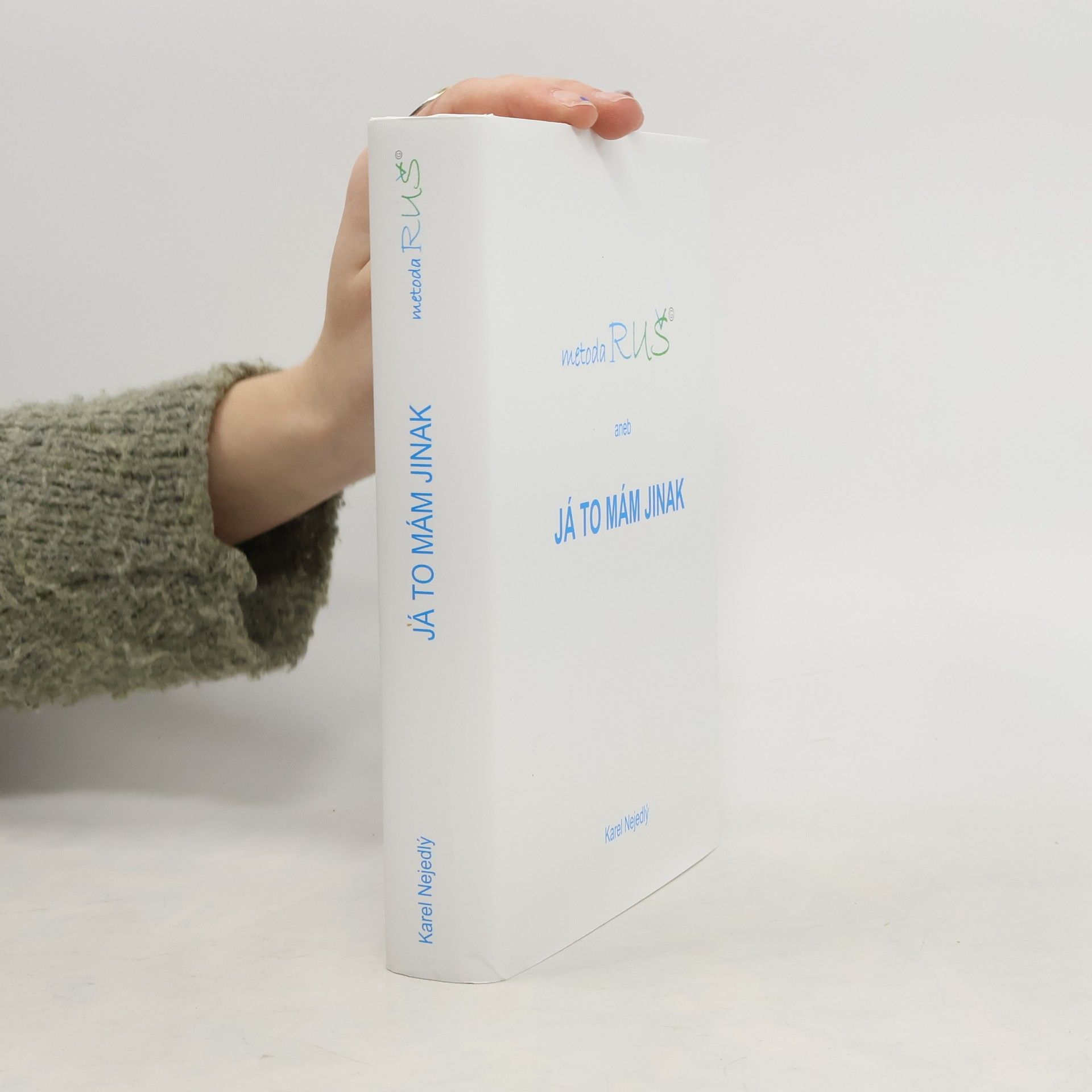 Metoda RUŠ aneb Já to mám jinak