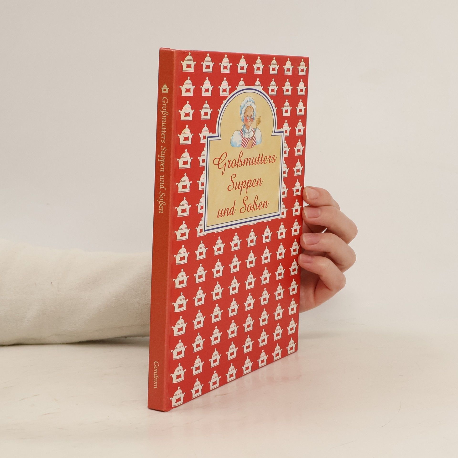 Various authors Großmutters Suppen und Soßen.
