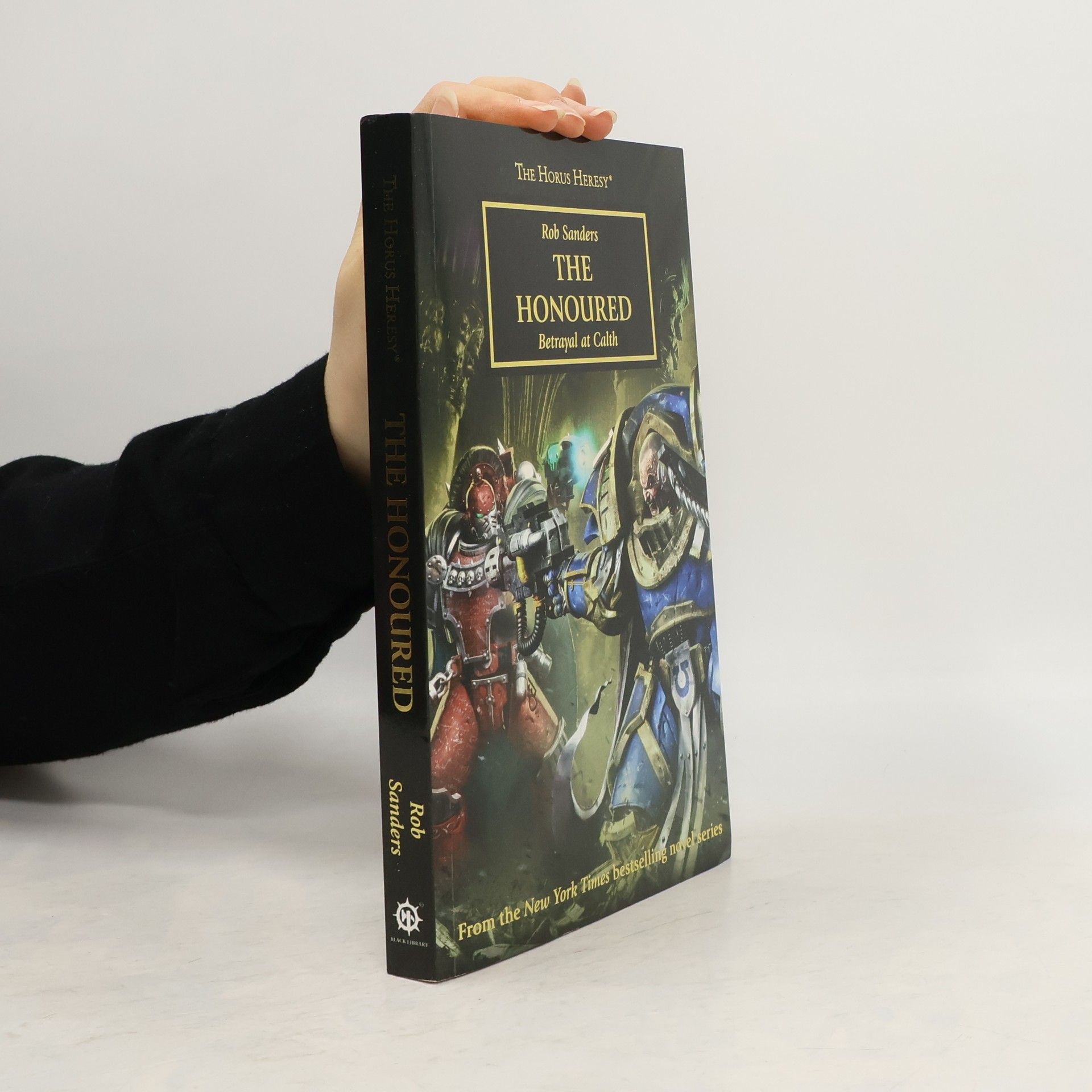 Rob Sanders Horus Heresy: The Honoured