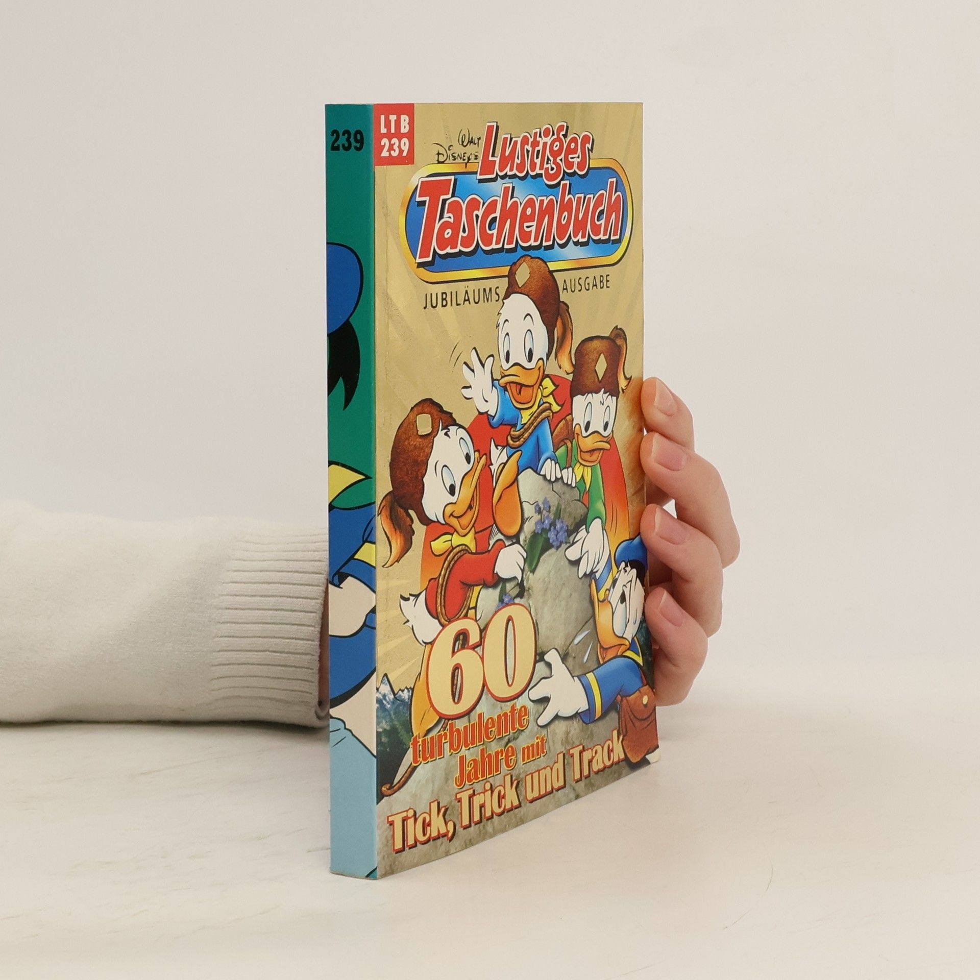 Walt Disney Lustiges Taschenbuch 239. 60 turbulente Jahre mit Tick, Trick und Track