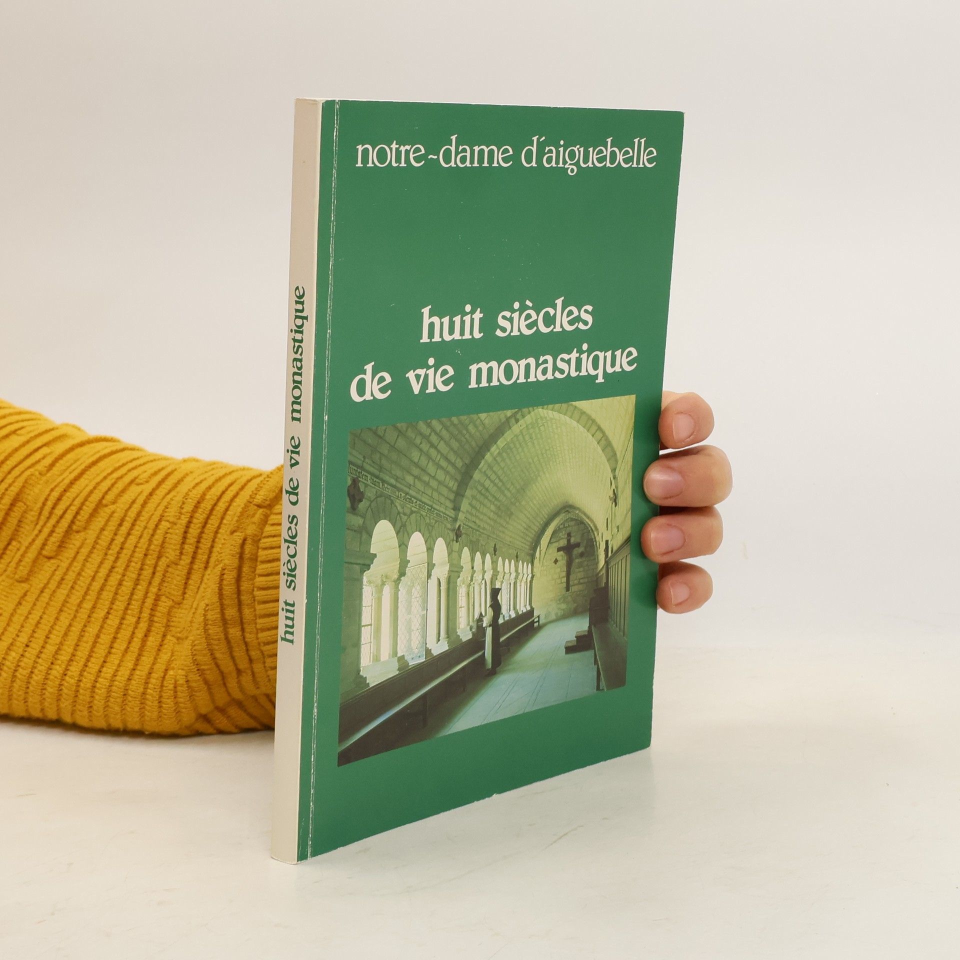 Notre Dame d'Aiguebelle Huit siècles de vie monastique