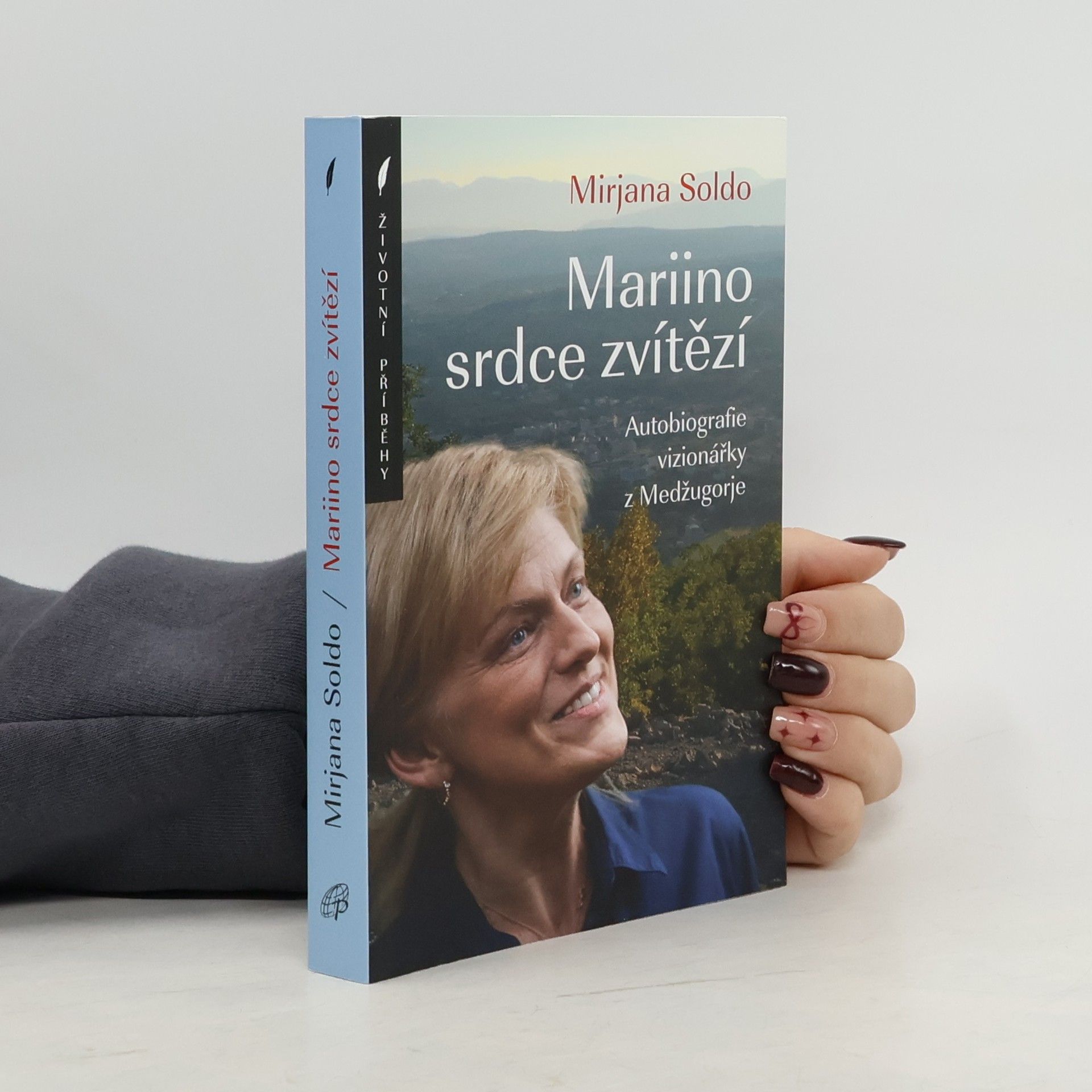 Mirjana Soldo Mariino srdce zvítězí. Autobiografie vizionářky z Medžugorje