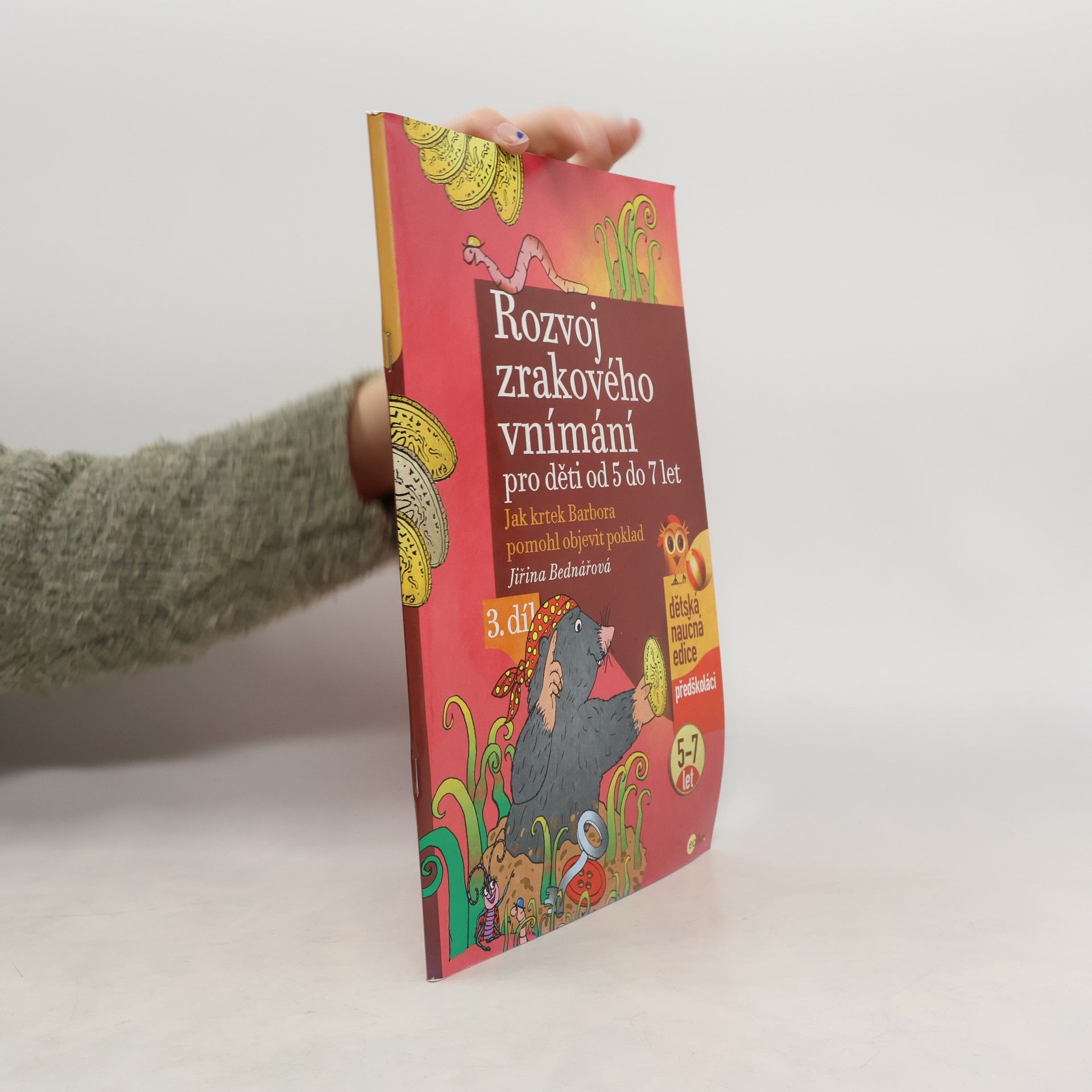 Jiřina Bednářová Rozvoj zrakového vnímání 3. Jak krtek Barbora pomohl objevit poklad