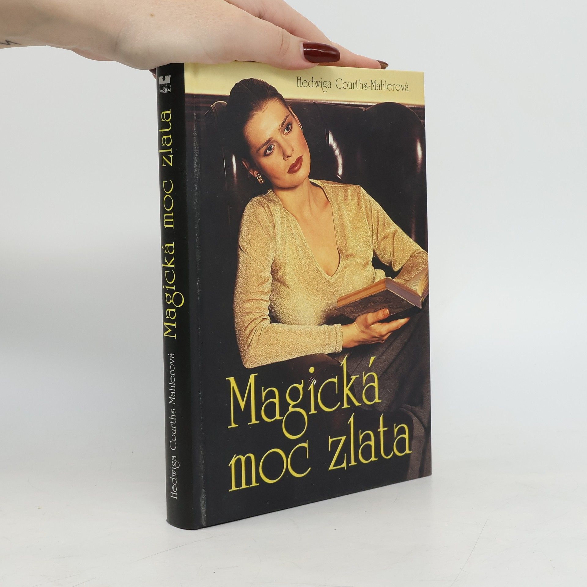 Hedwiga Courthsová-Mahlerová Magická moc zlata